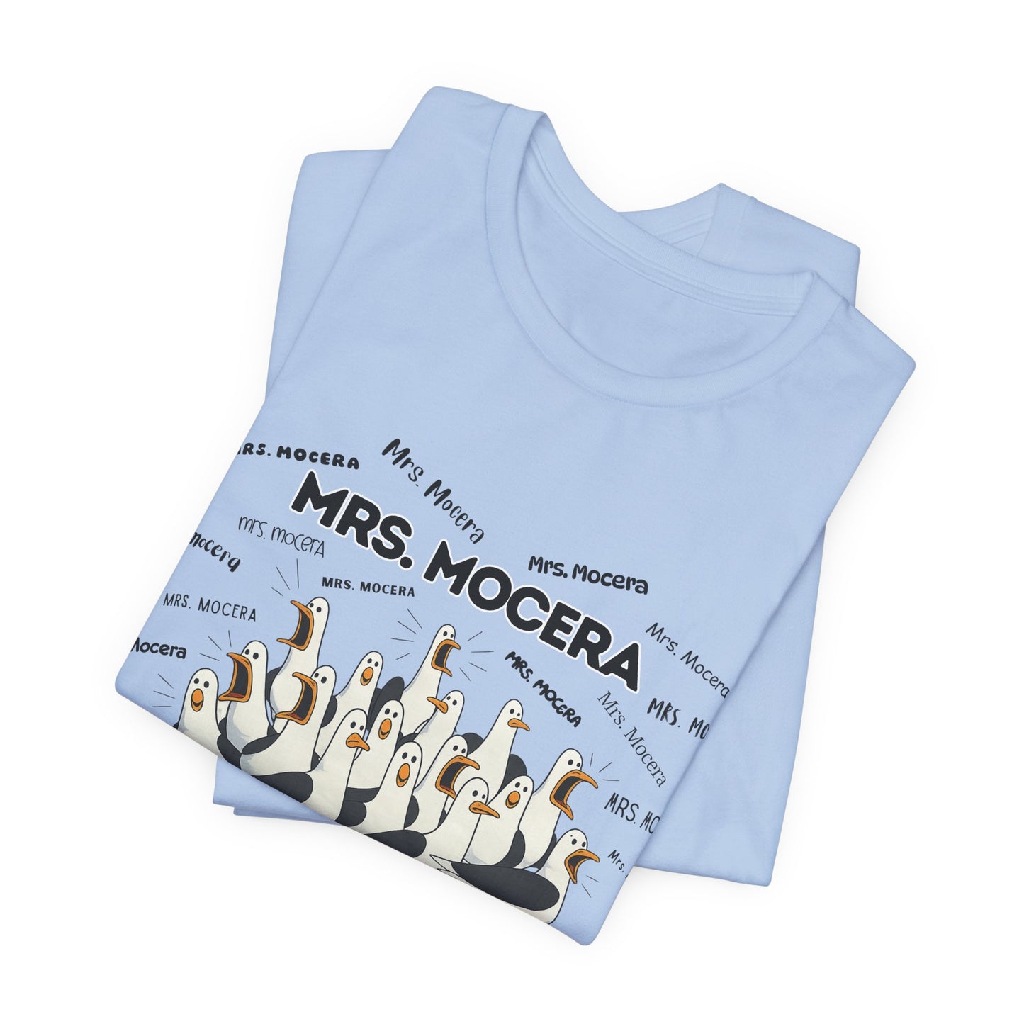 Mrs. Mocera- Penguin Choir T-Shirt — Funny Teacher Personalized Tee