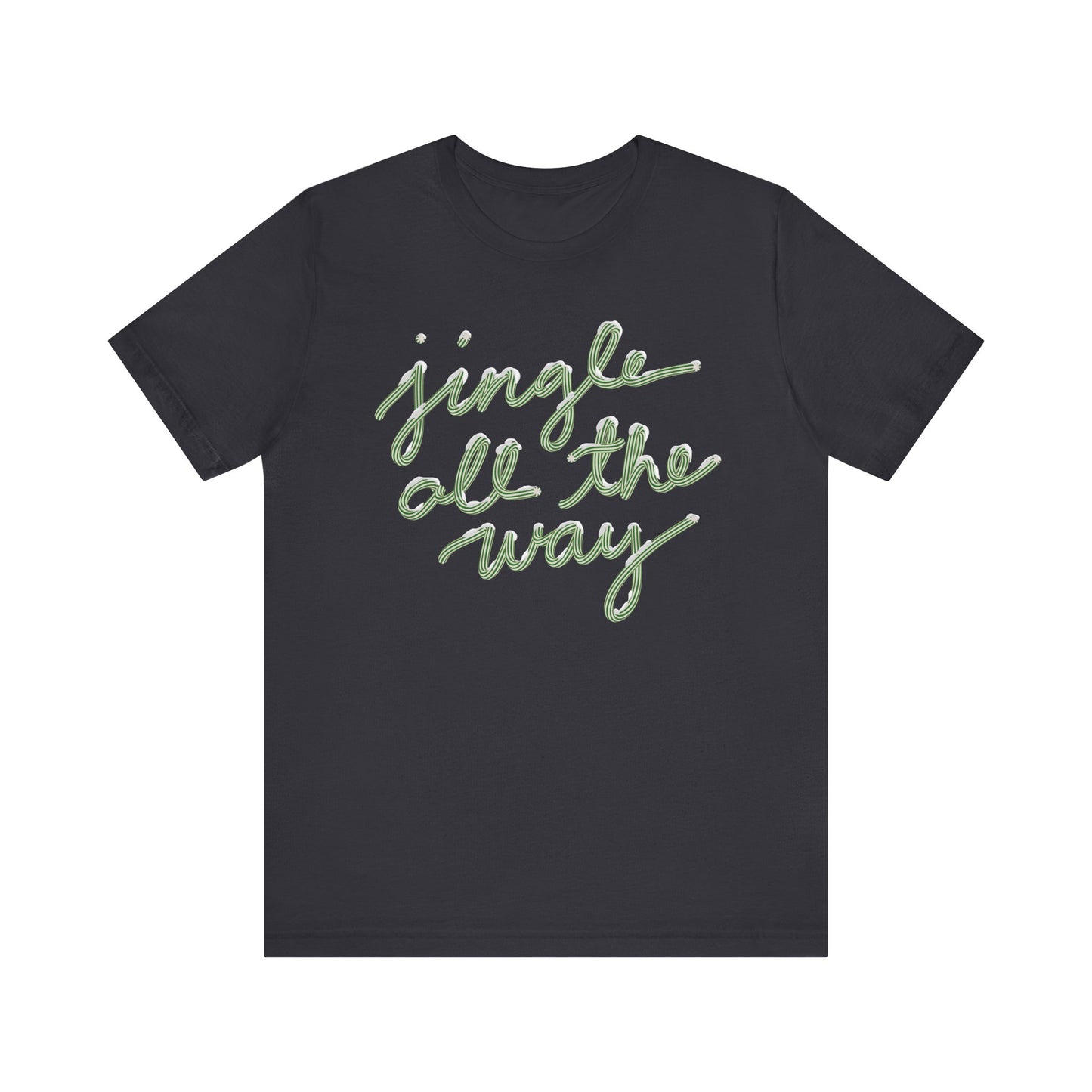 Jingle all the Way— Christmas Unisex T‑Shirt