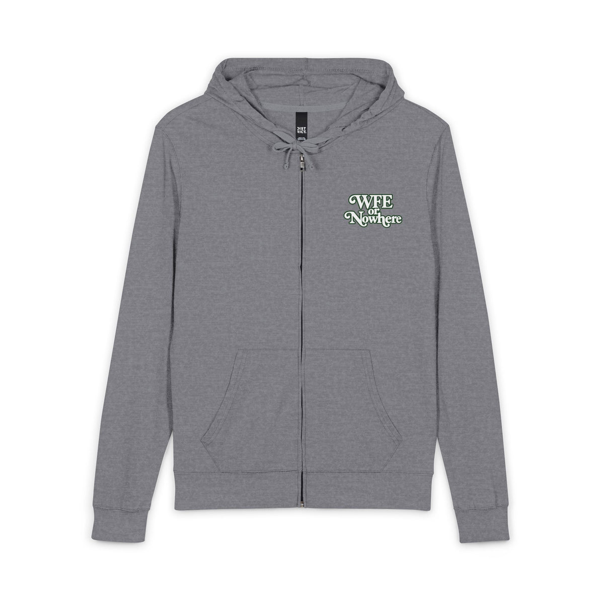“It Will Always Be WFE Nowhere” PLAIN --Full‑Zip Lightweight Hoodie
