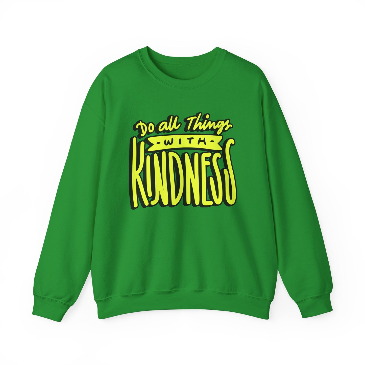 Do All Things with Kindness Unisex Crewneck Sweatshirt
