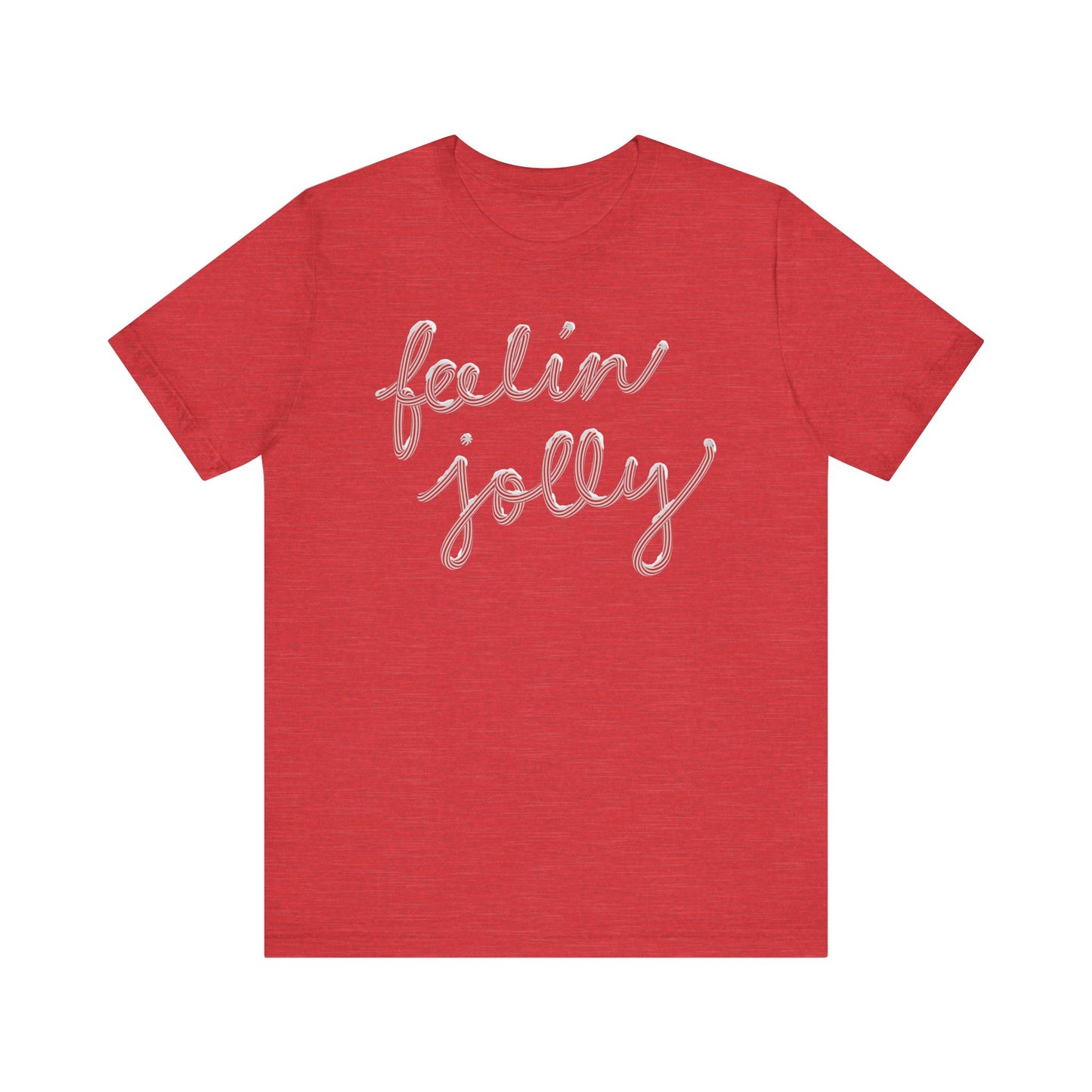 Feelin' Jolly— Christmas Unisex T‑Shirt