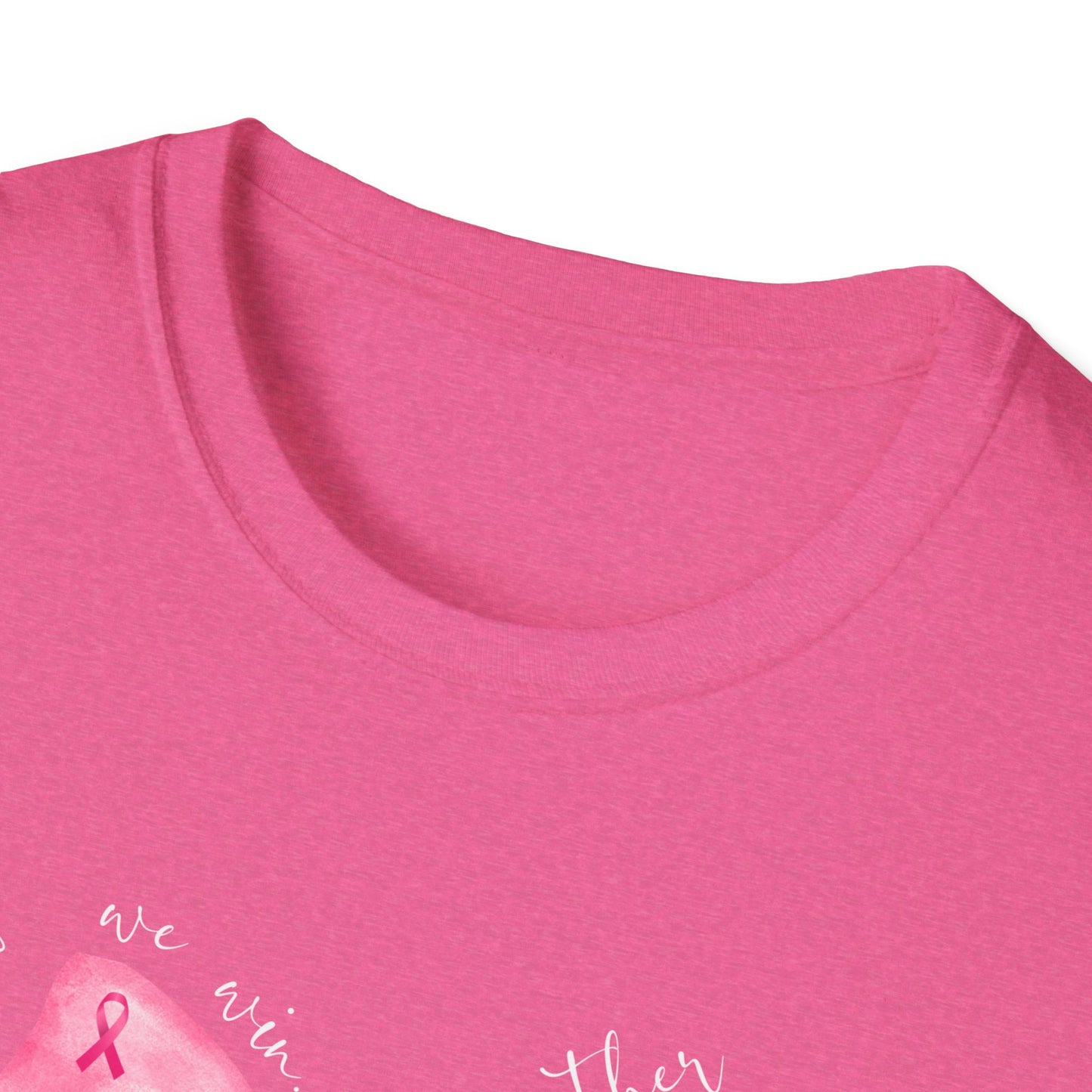 We Fight, We Win- Breast Cancer Awareness Tee, Unisex Softstyle T-Shirt