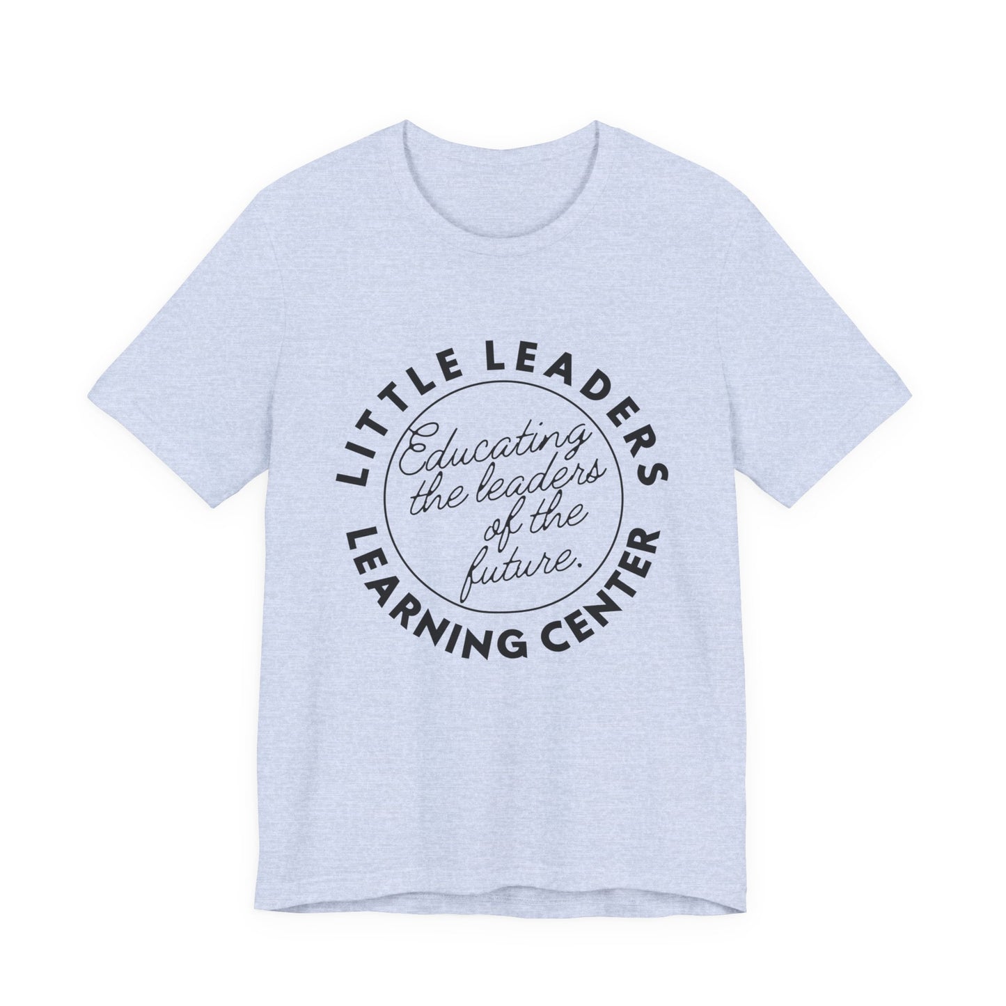 Little Leaders Slogan Tee - Unisex Jersey Short Sleeve Tee