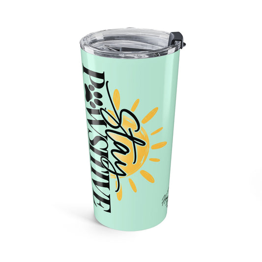 Hound & Home- Stay Pawsitive 20oz