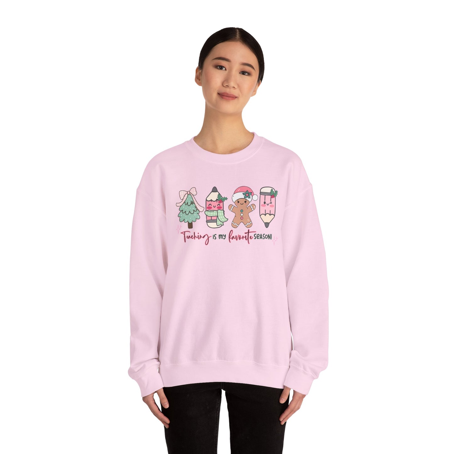 Teaching is my Favorite Season- Christmas Sweatshirt