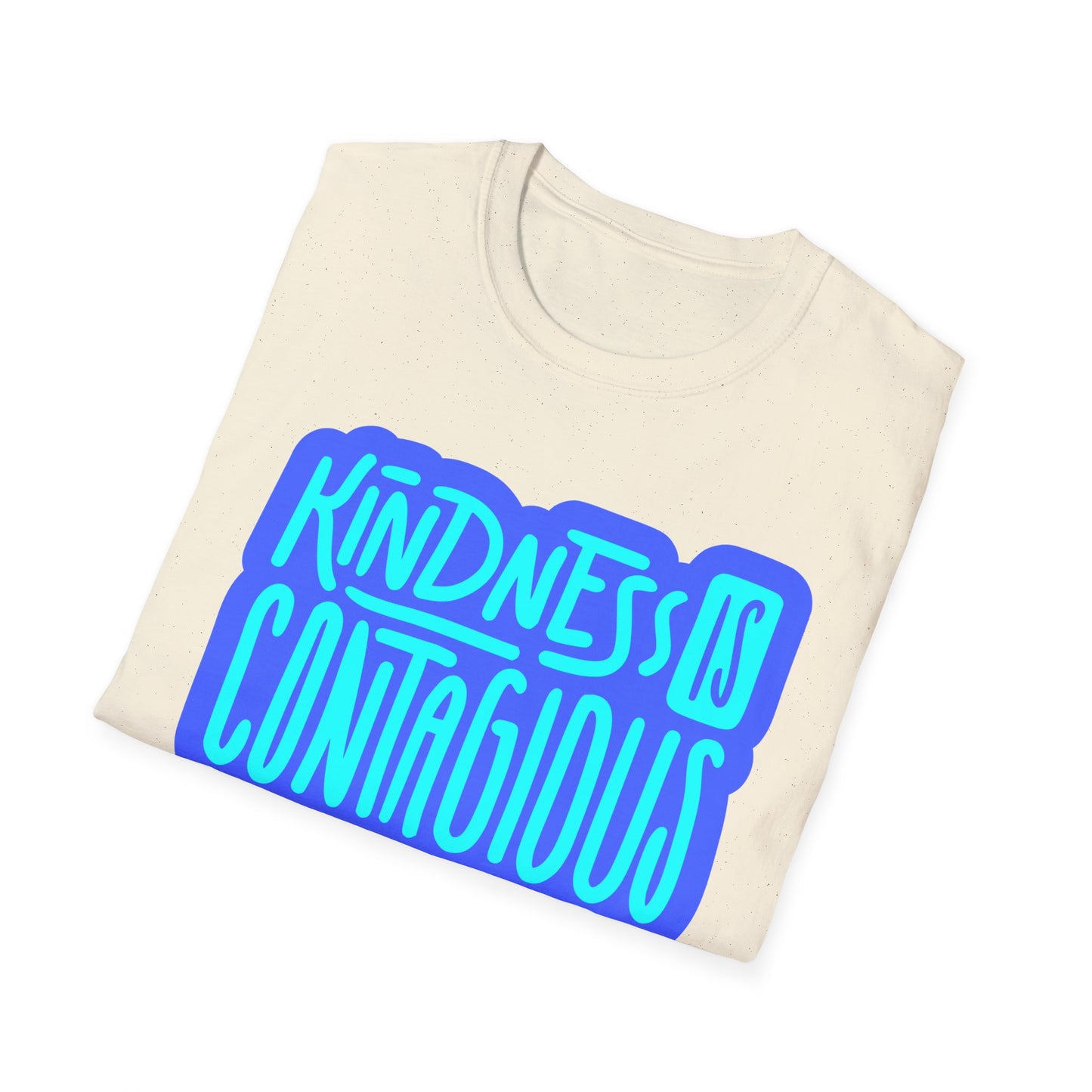 Kindness is Contagious T-Shirt