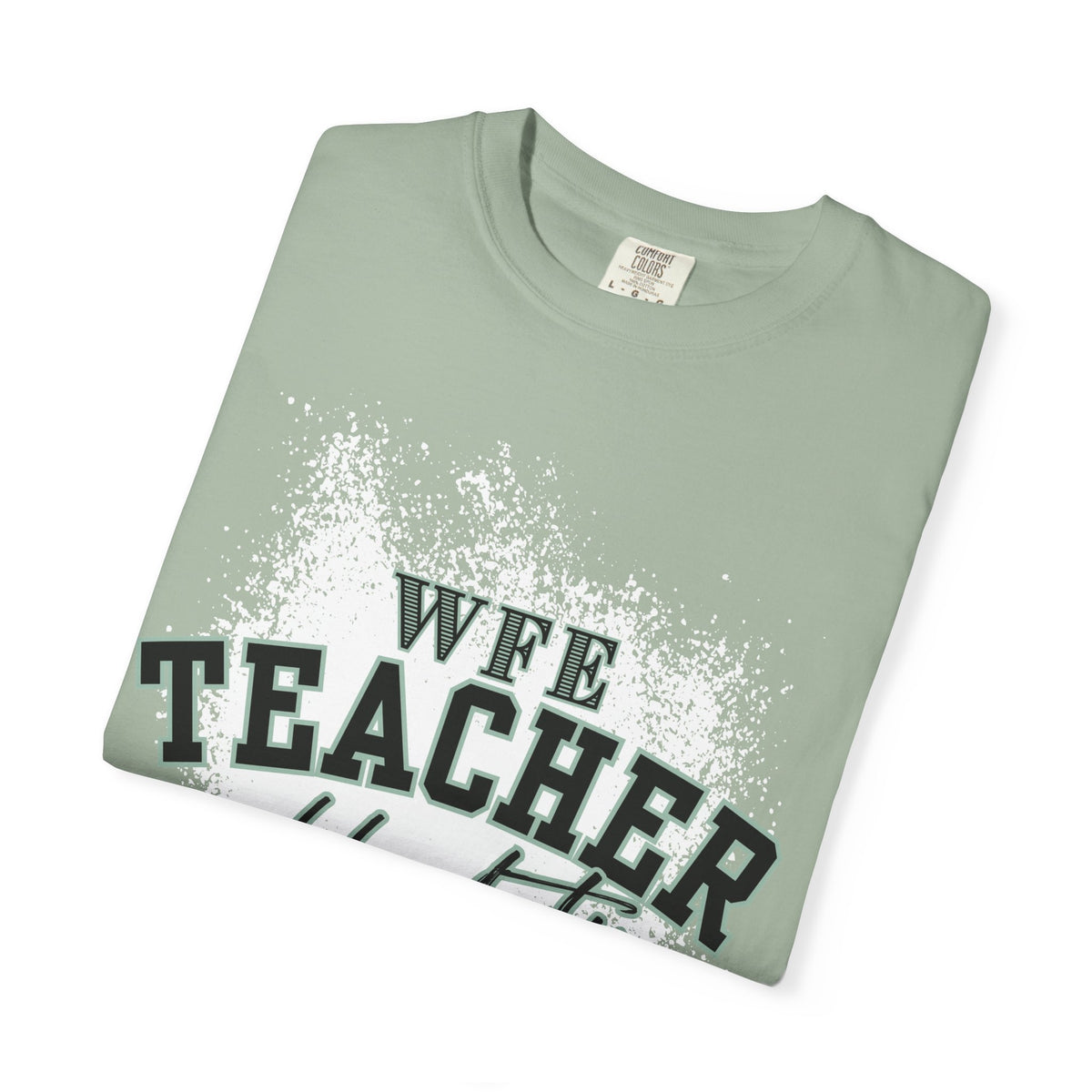 WFE Teacher Off-Duty T-shirt | Unisex Garment-Dyed Tee for Educators