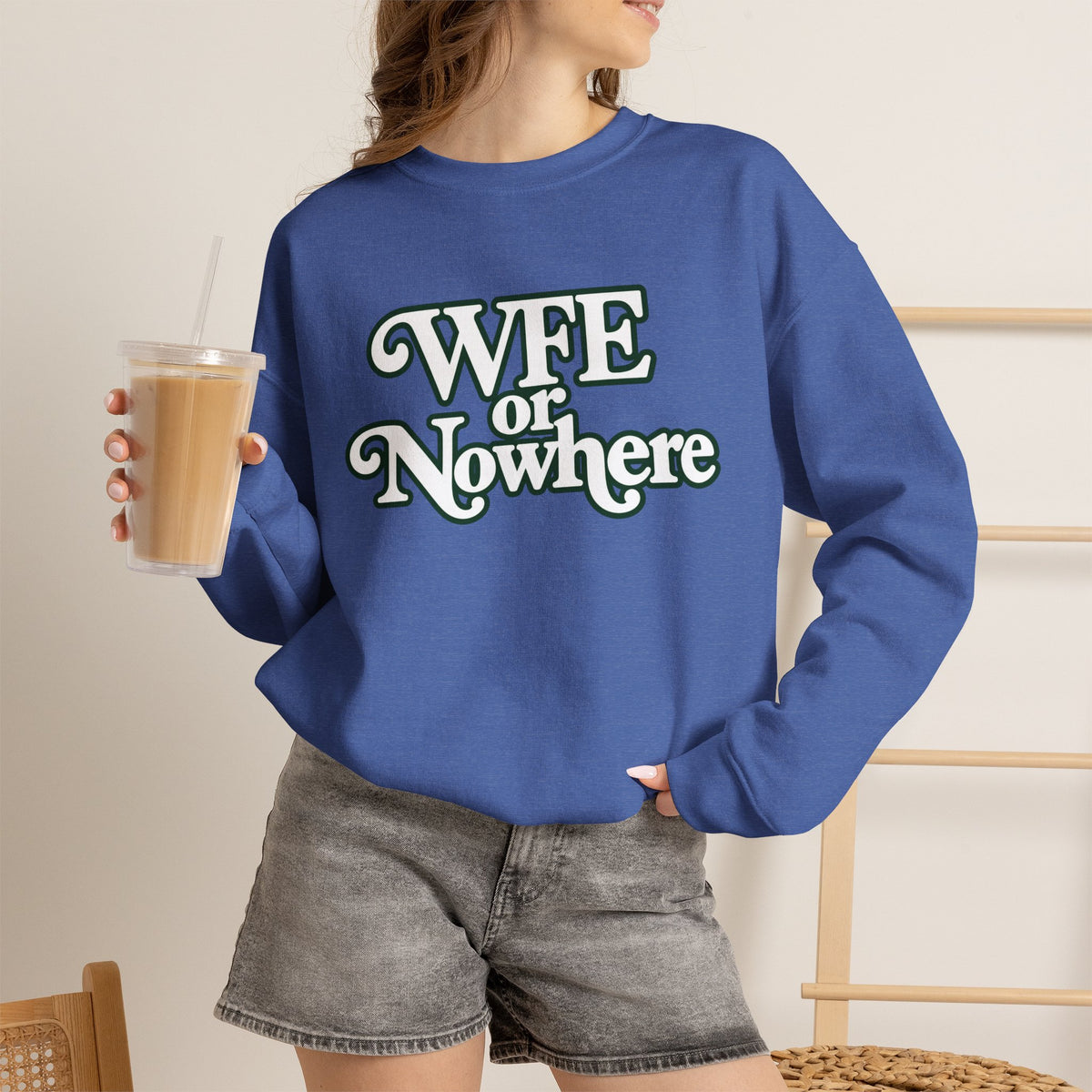 "WFE or Nowhere" PLAIN - Crewneck Sweatshirt