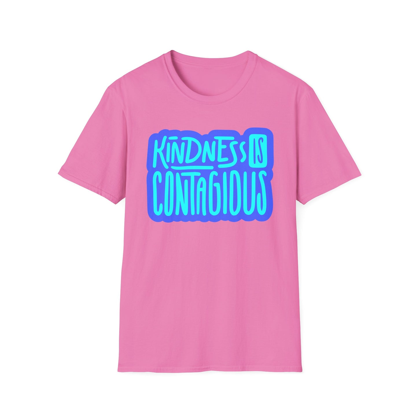 Kindness is Contagious T-Shirt
