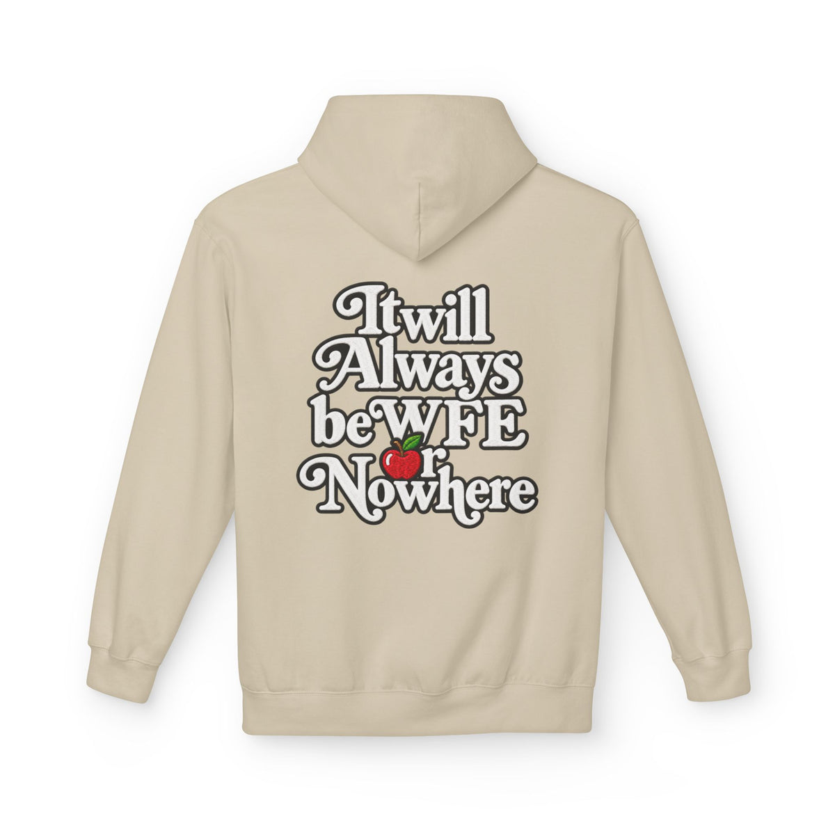 "WFE or Nowhere" with Supplies Hoodie