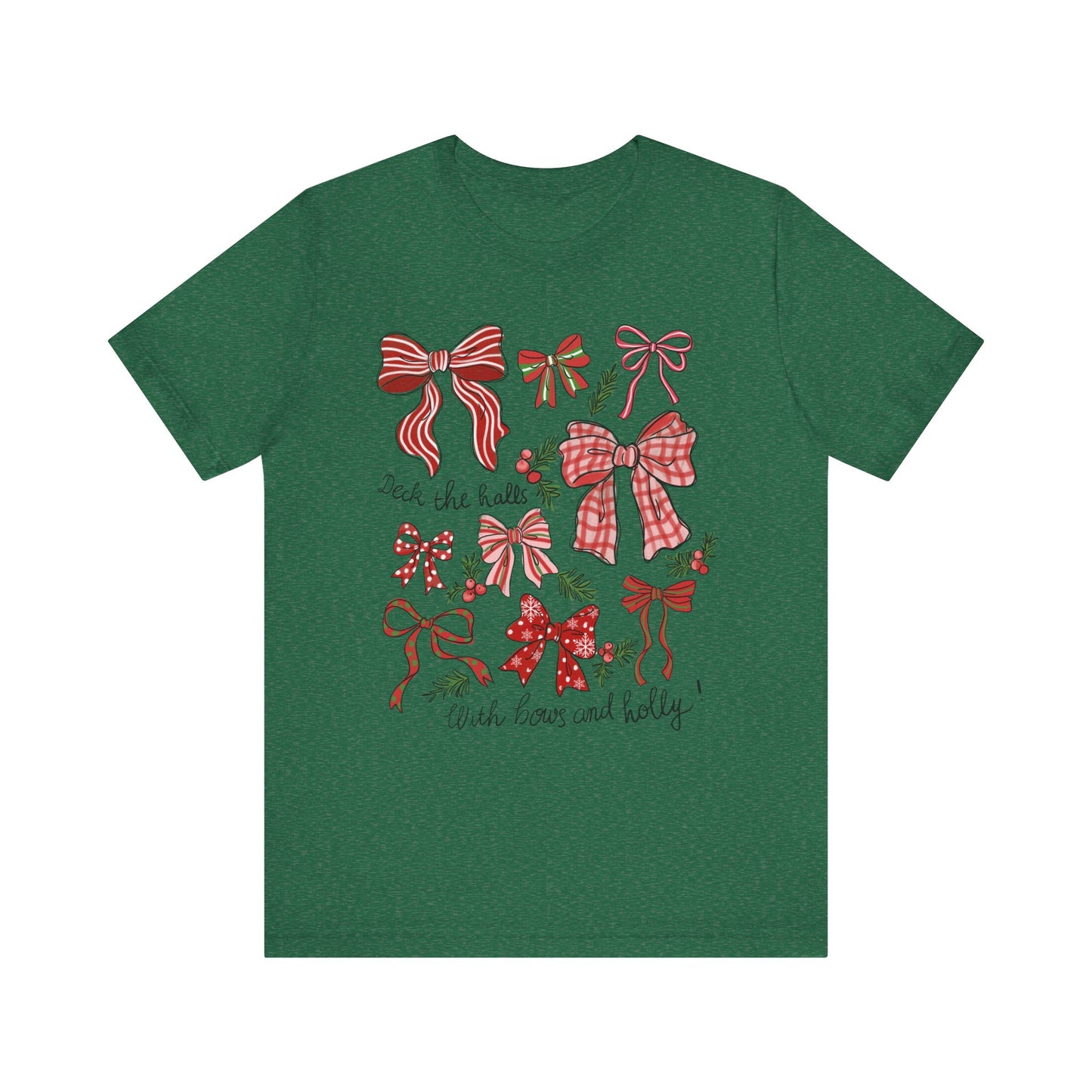 Deck the halls w/ Bows and Holly— Christmas Unisex T‑Shirt