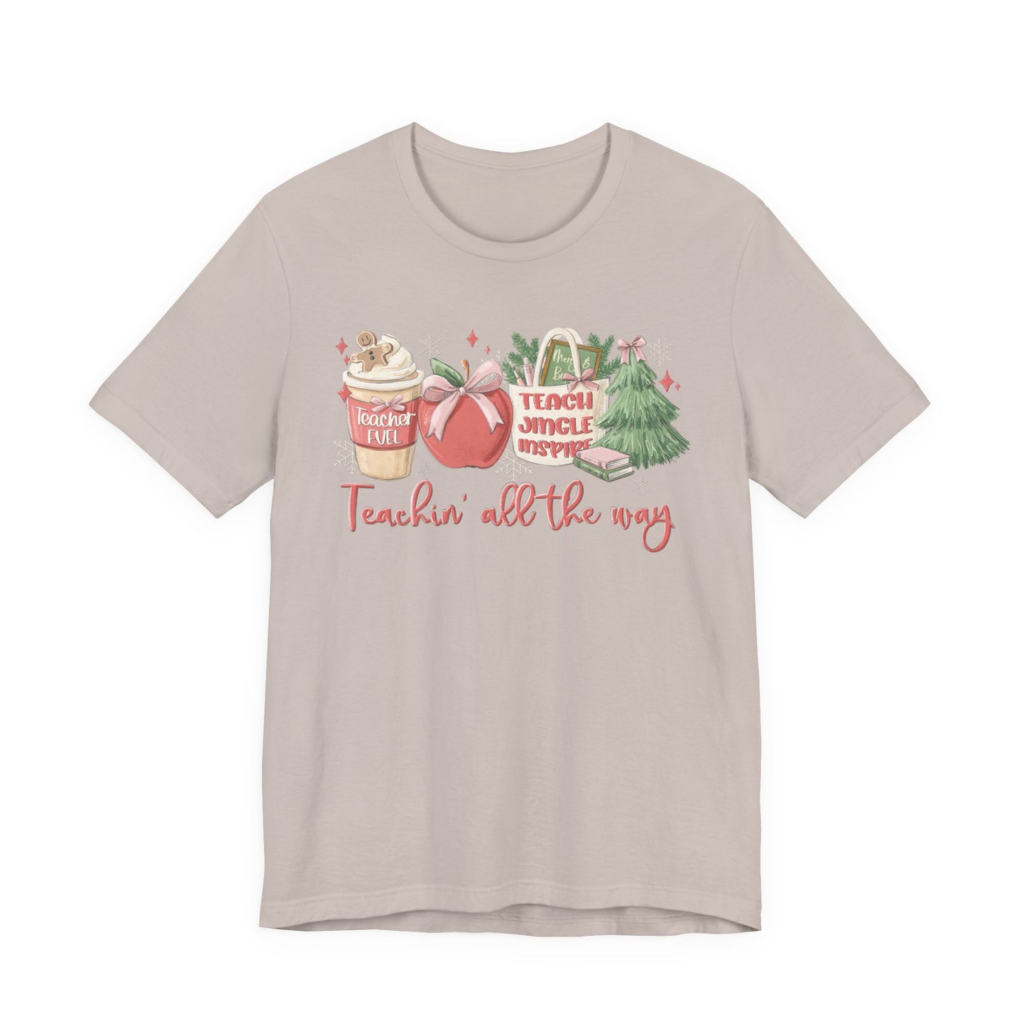 Teachin' All the Way— Christmas Unisex T‑Shirt