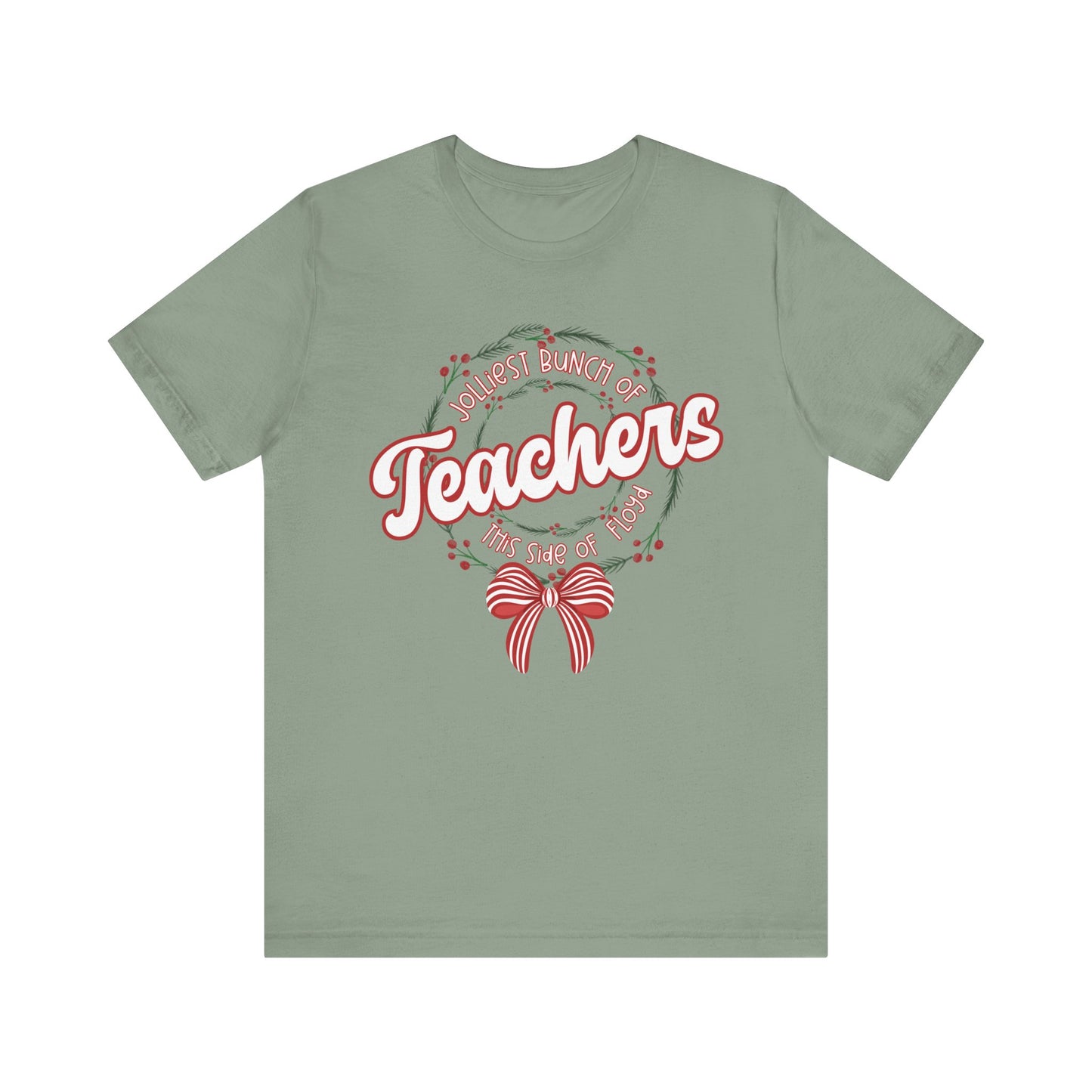 The Jolliest Bunch of teachers this side of Floyd- Christmas T-Shirt