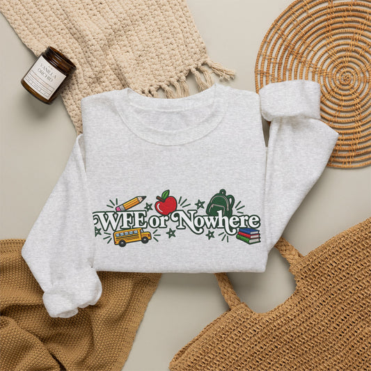 "WFE or Nowhere w/ School Things" Crewneck Sweatshirt