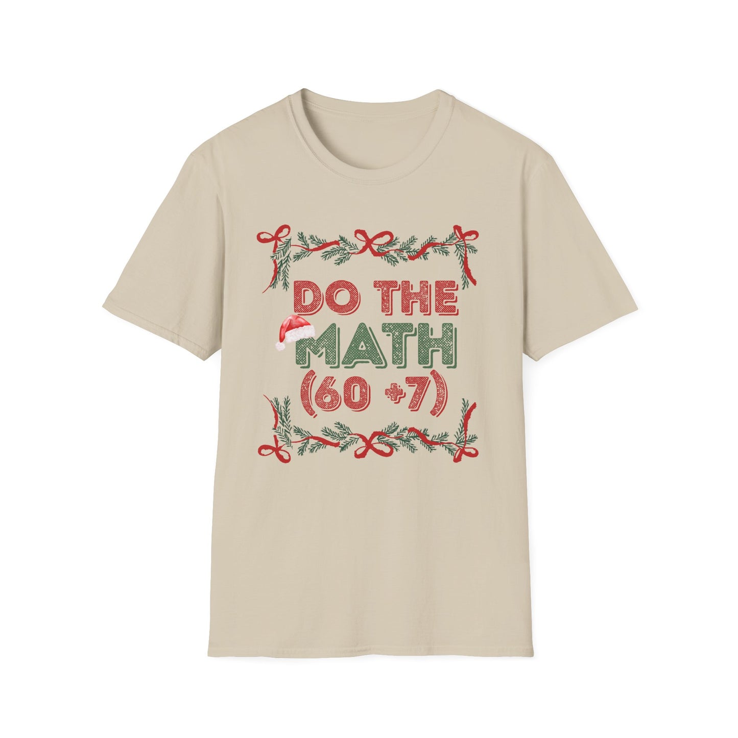 Do The Math (60+7) = 67 Christmas Unisex T-Shirt