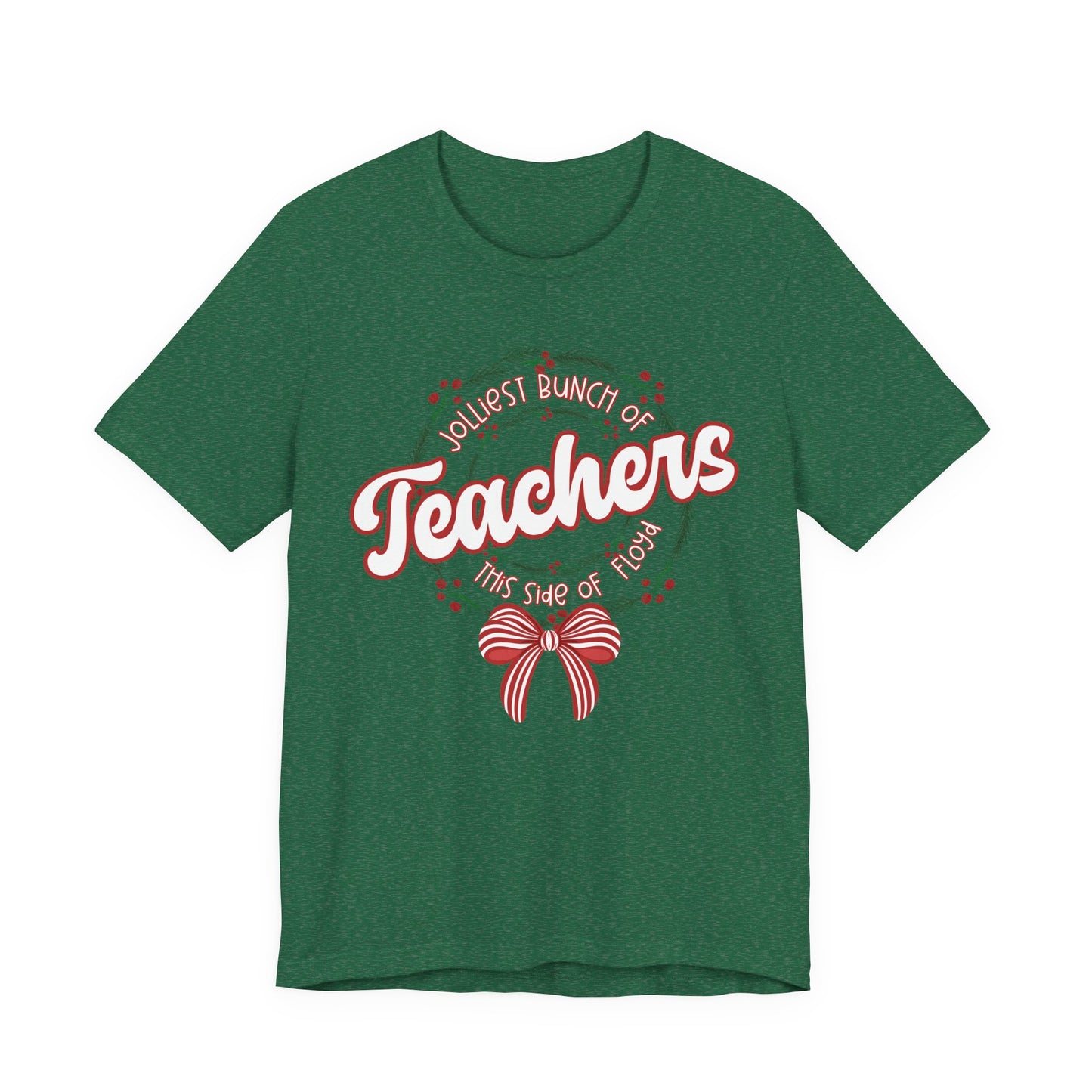 The Jolliest Bunch of teachers this side of Floyd- Christmas T-Shirt