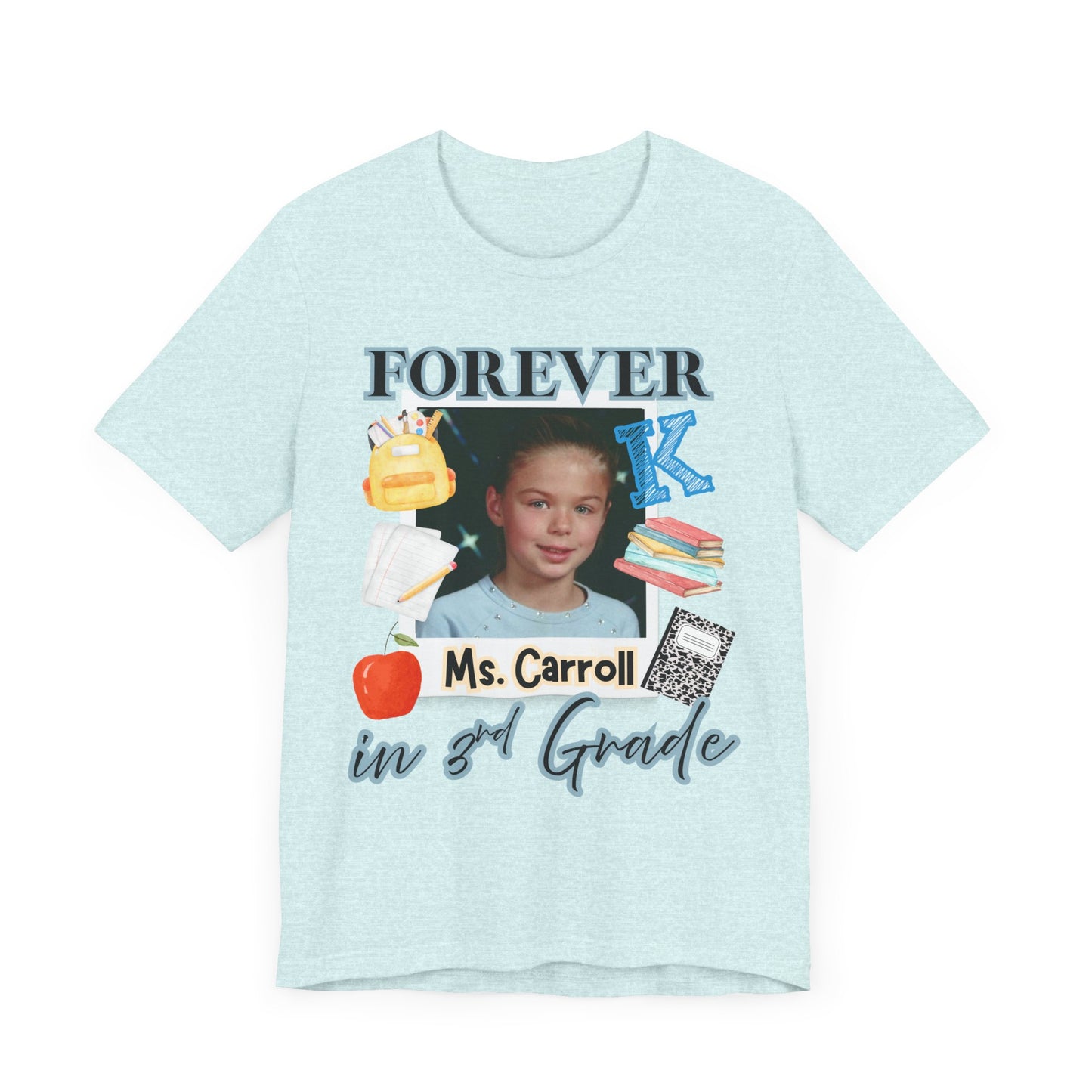 Kristi- Personalized Forever in 3rd Grade Teacher Tee - Personalized Unisex Jersey Shirt