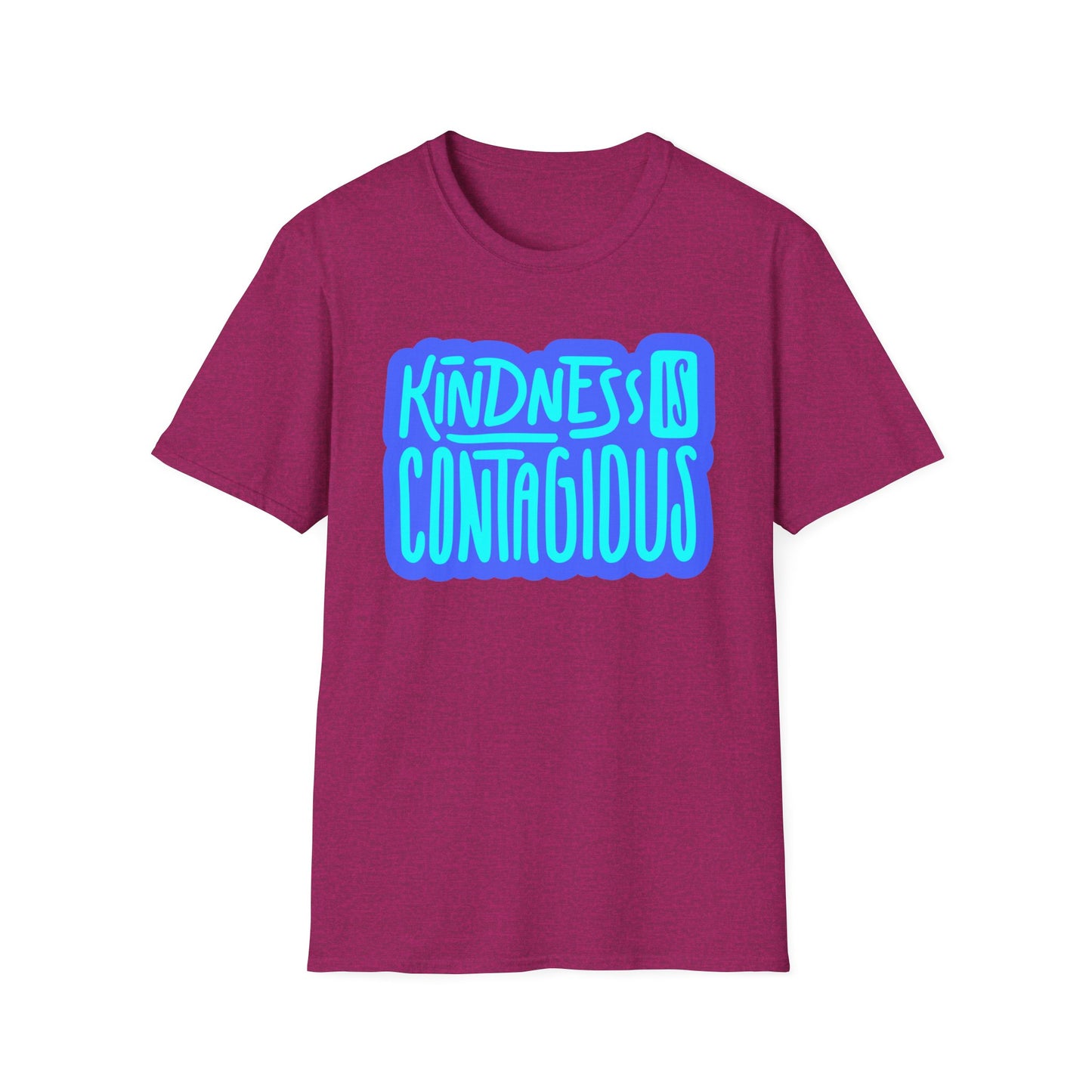 Kindness is Contagious T-Shirt