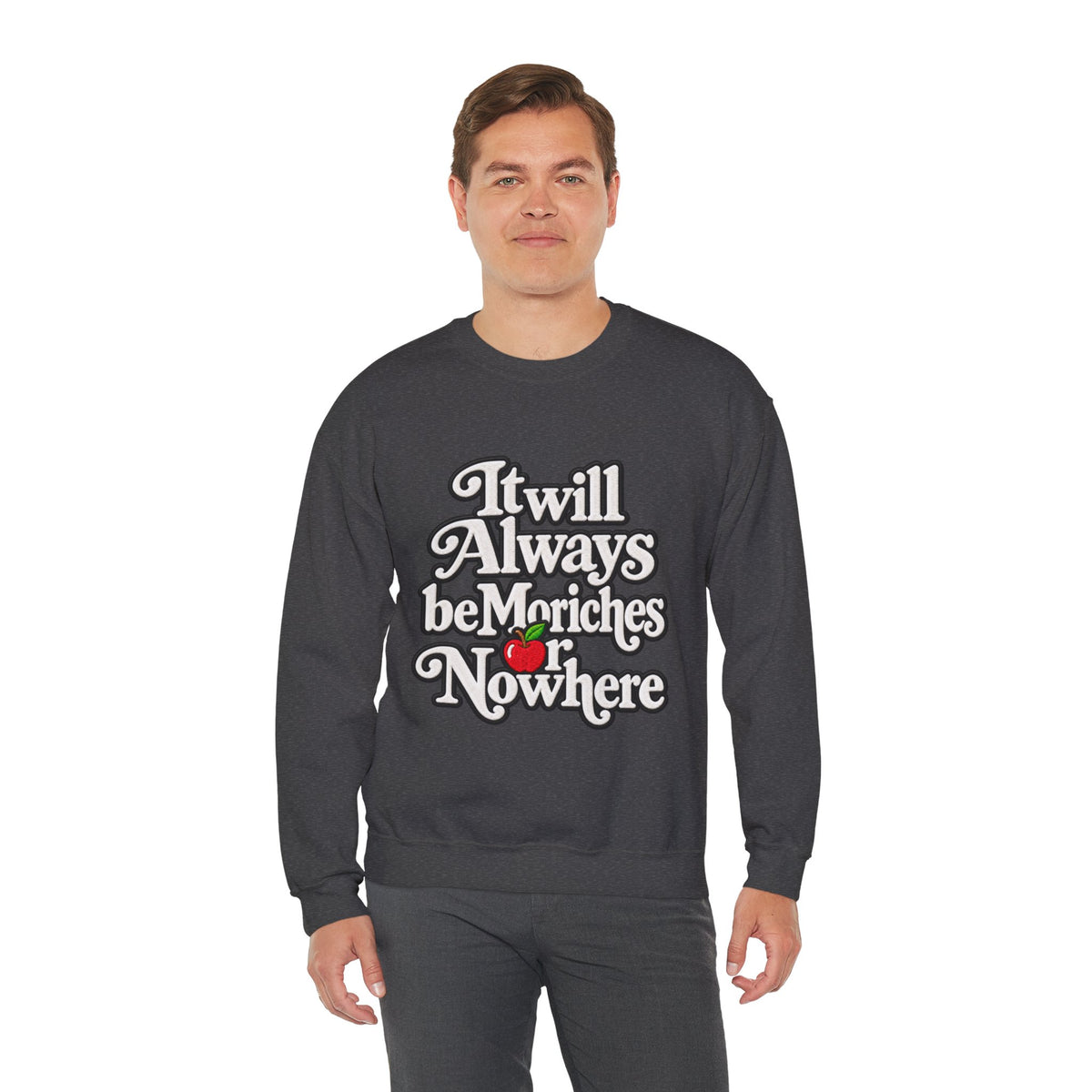 "Moriches or Nowhere" w/ apple- LARGE FRONT Crewneck Sweatshirt