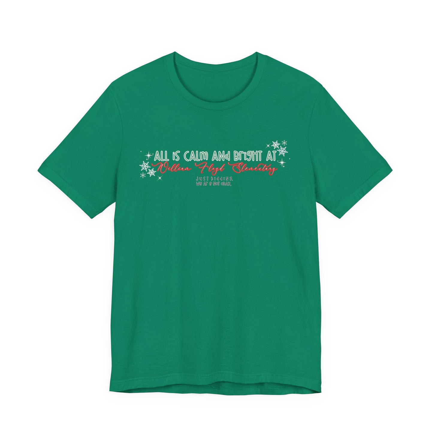 All is calm at WFE— Christmas Unisex T‑Shirt