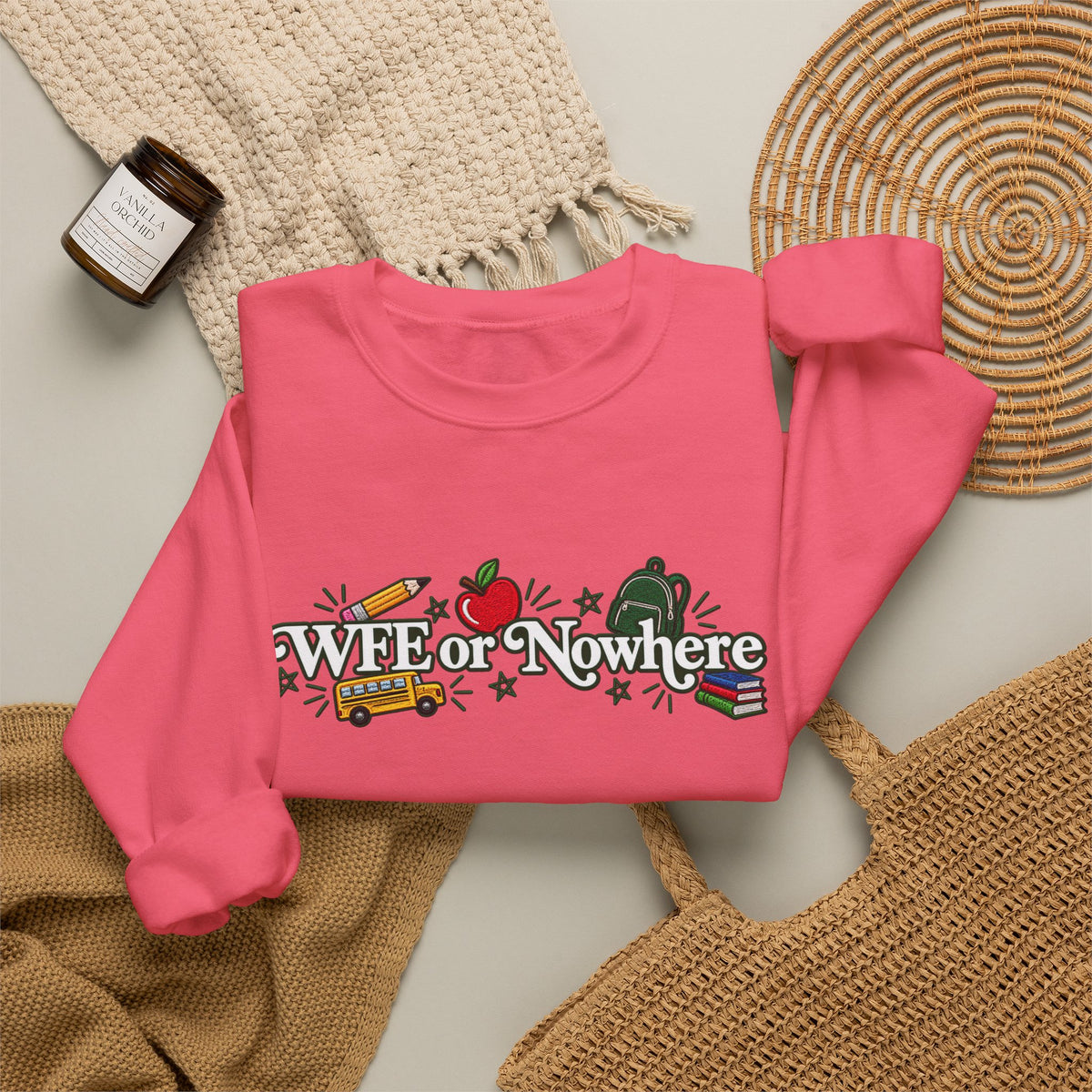 "WFE or Nowhere w/ School Things" Crewneck Sweatshirt