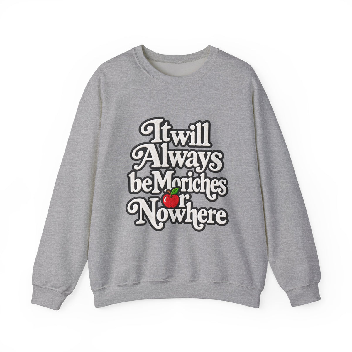 "Moriches or Nowhere" w/ apple- LARGE FRONT Crewneck Sweatshirt