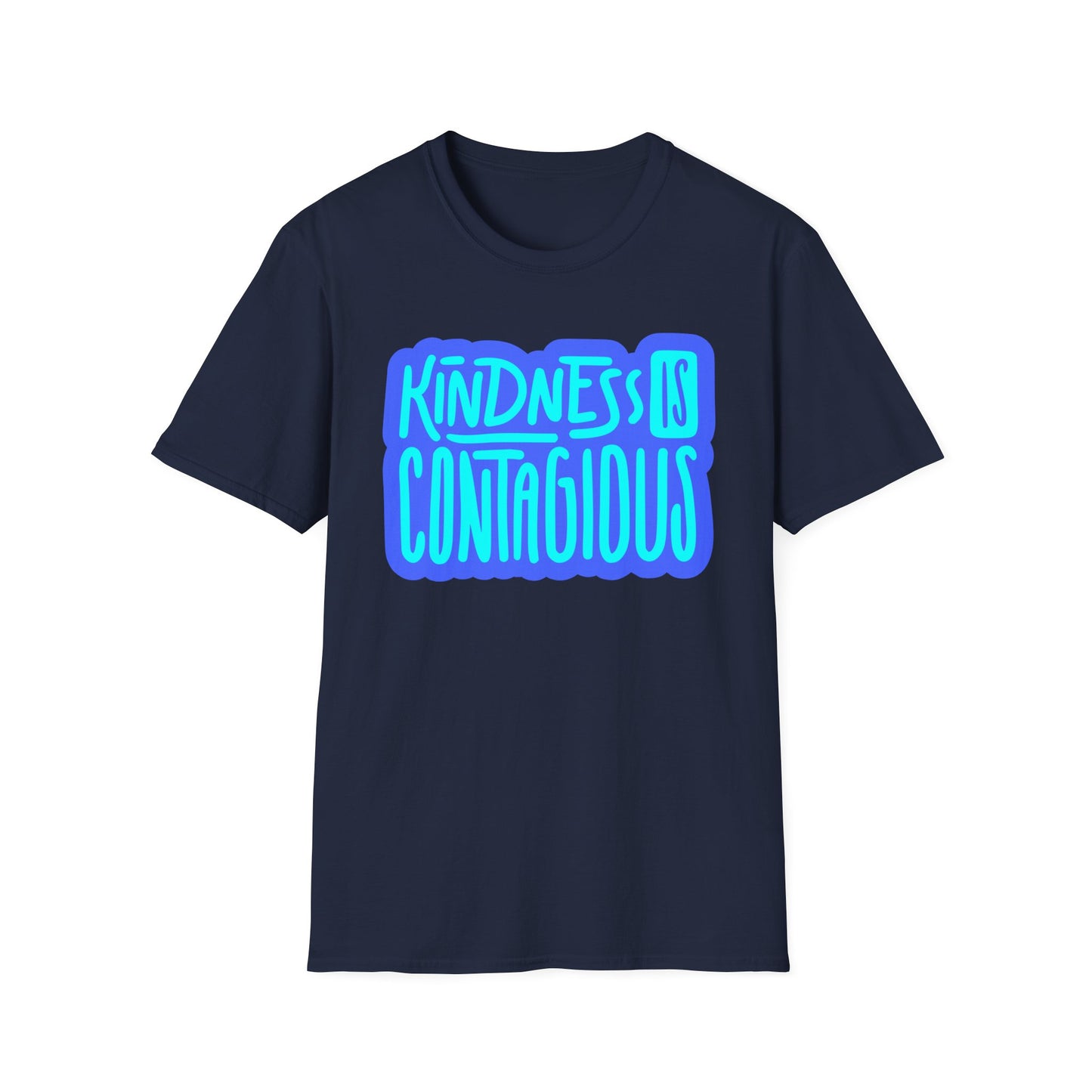 Kindness is Contagious T-Shirt