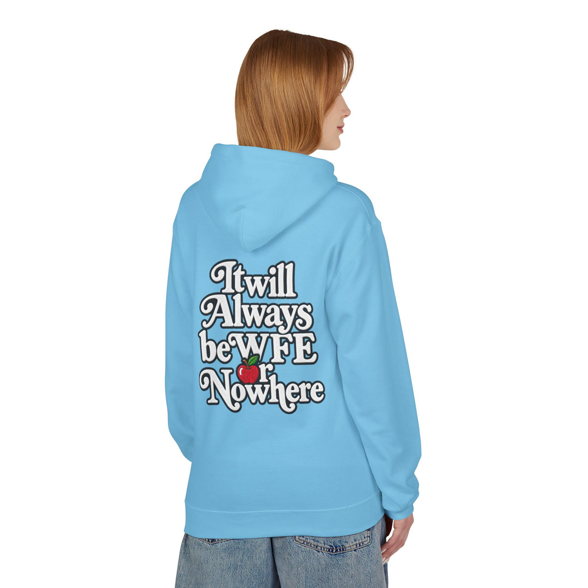 "WFE or Nowhere" with Supplies Hoodie