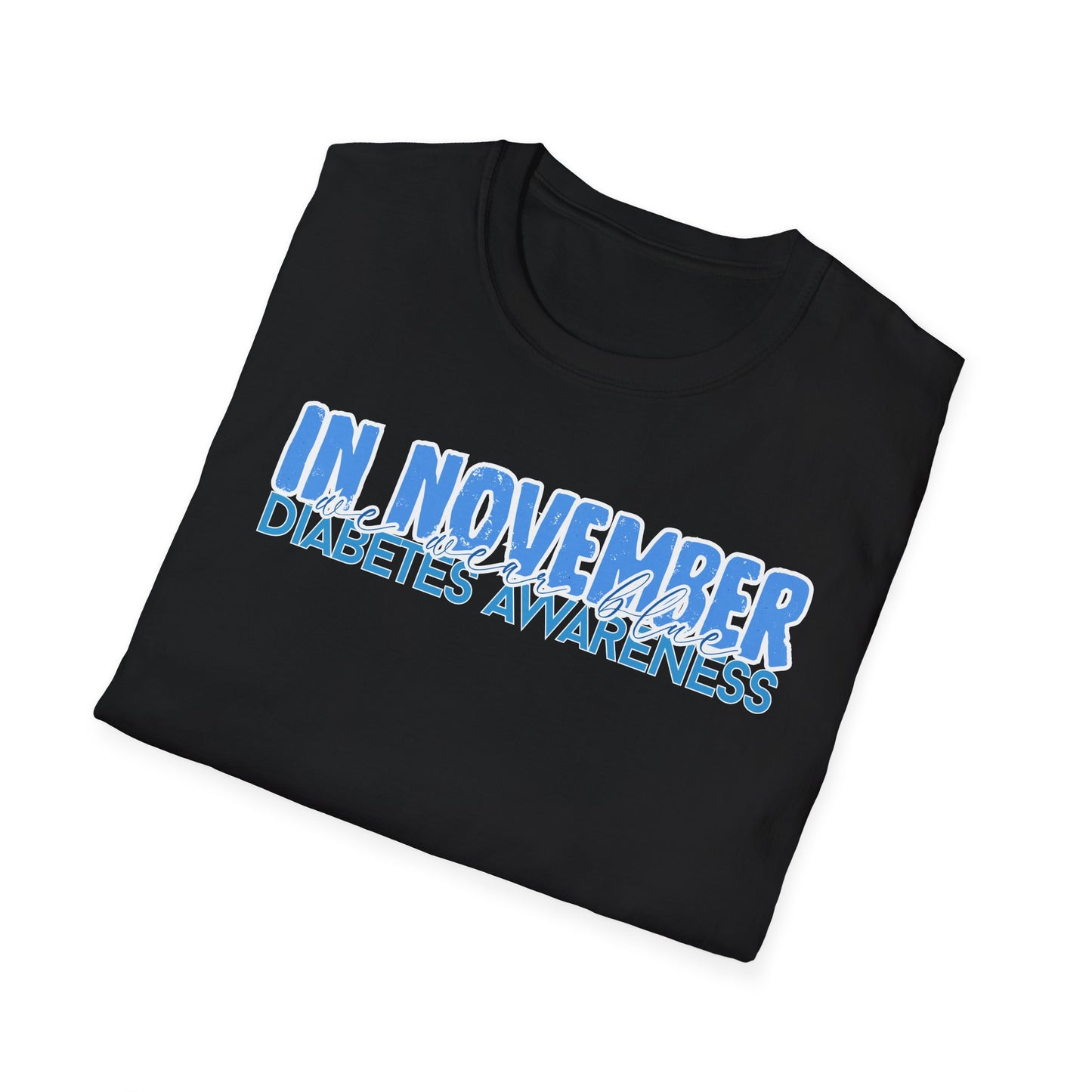 Diabetes Awareness- November- Unisex Softstyle T-Shirt