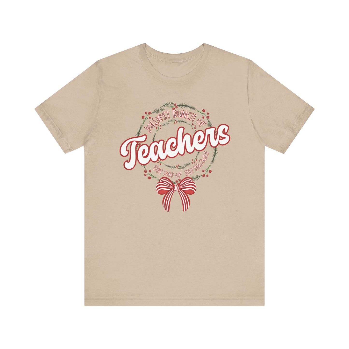 The Jolliest Bunch of teachers this side of the HALLWAY- Christmas Unisex T-Shirt