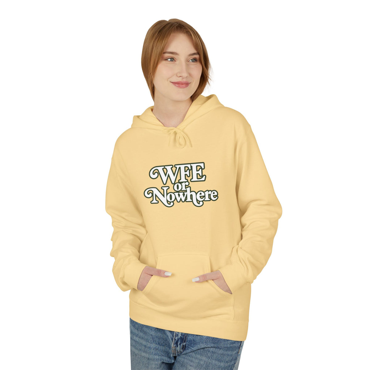"WFE or Nowhere" PLAIN Hoodie