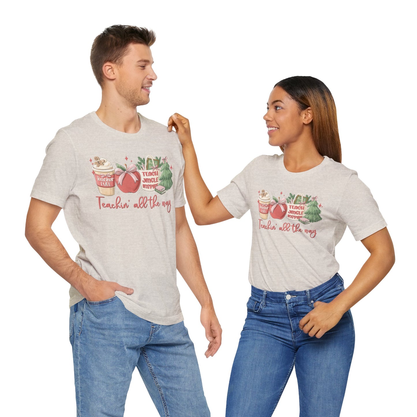 Teachin' All the Way— Christmas Unisex T‑Shirt
