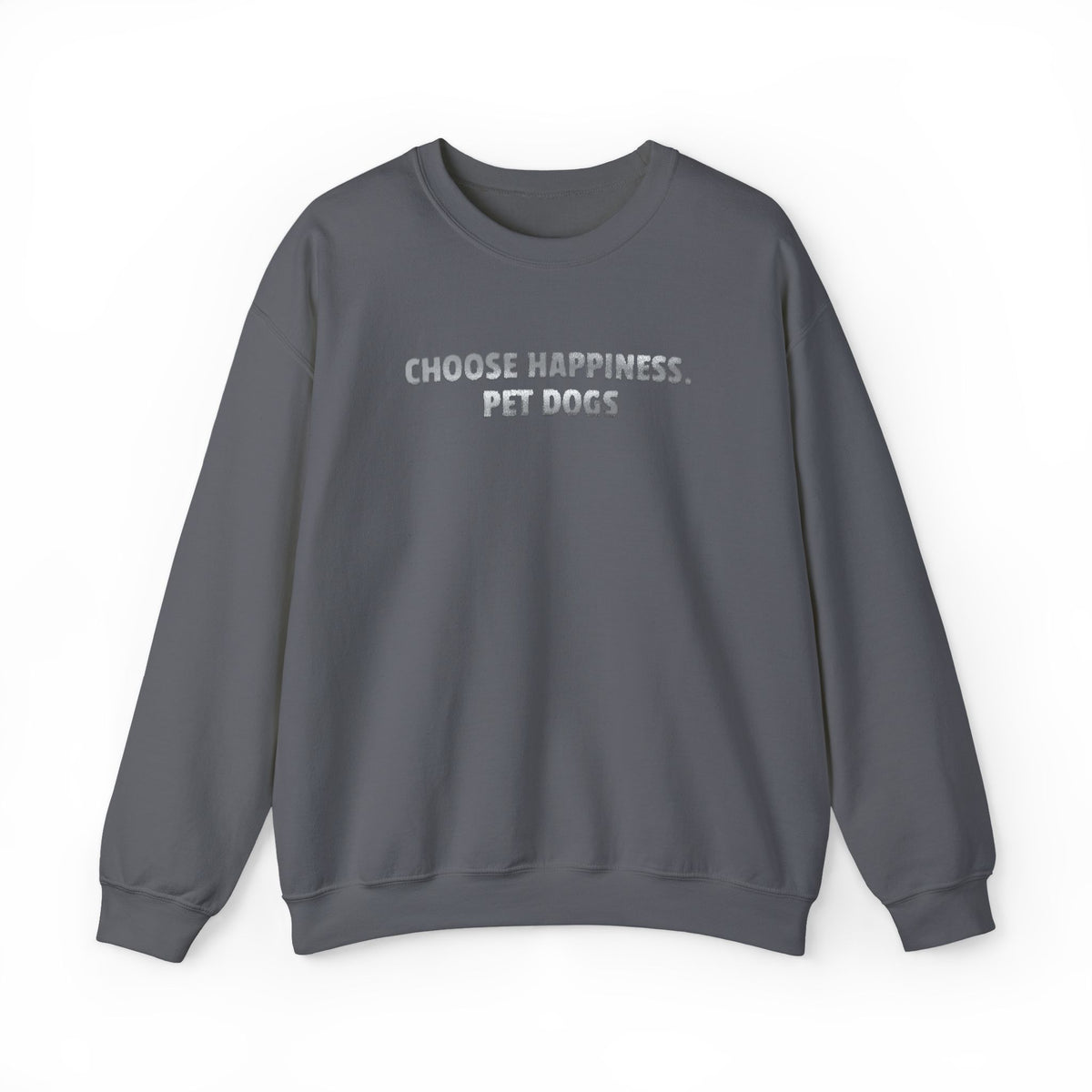 Choose Happiness, Pet Dogs (Metallic Print) Sweatshirt- Hound & Home