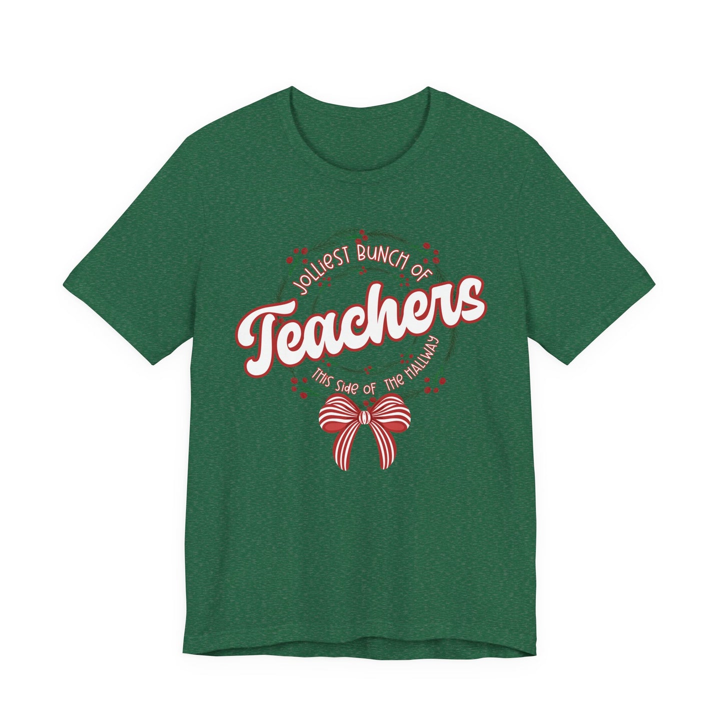 The Jolliest Bunch of teachers this side of the HALLWAY- Christmas Unisex T-Shirt