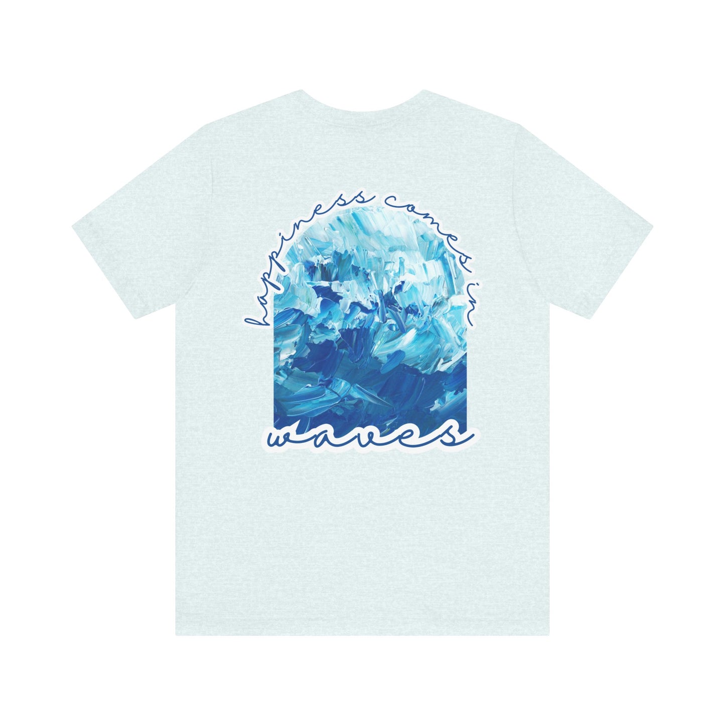 Happiness Comes in Waves -- Unisex Summer Shirt, Beachwear, Vacation Top, Summer Nights Apparel