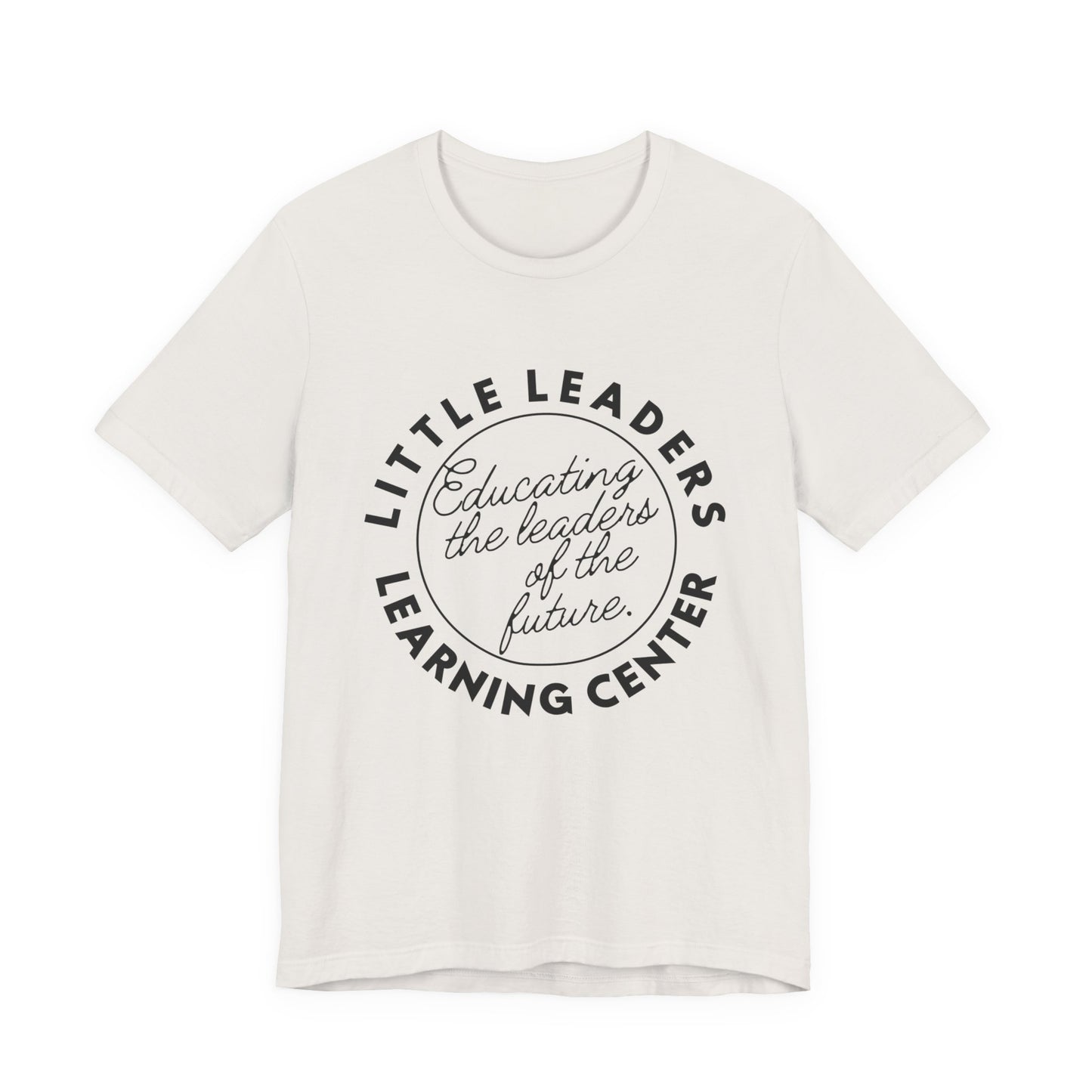 Little Leaders Slogan Tee - Unisex Jersey Short Sleeve Tee