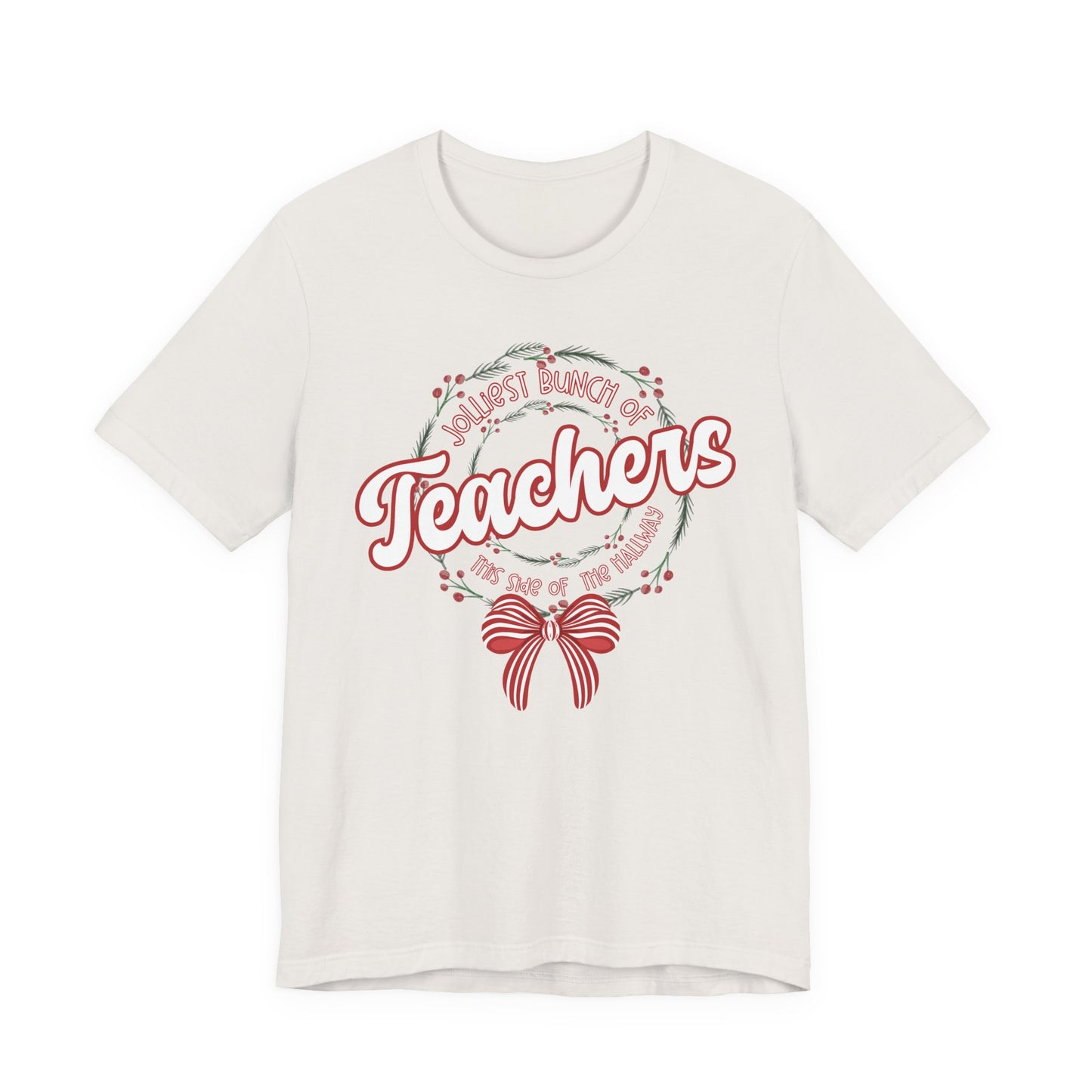 The Jolliest Bunch of teachers this side of the HALLWAY- Christmas Unisex T-Shirt