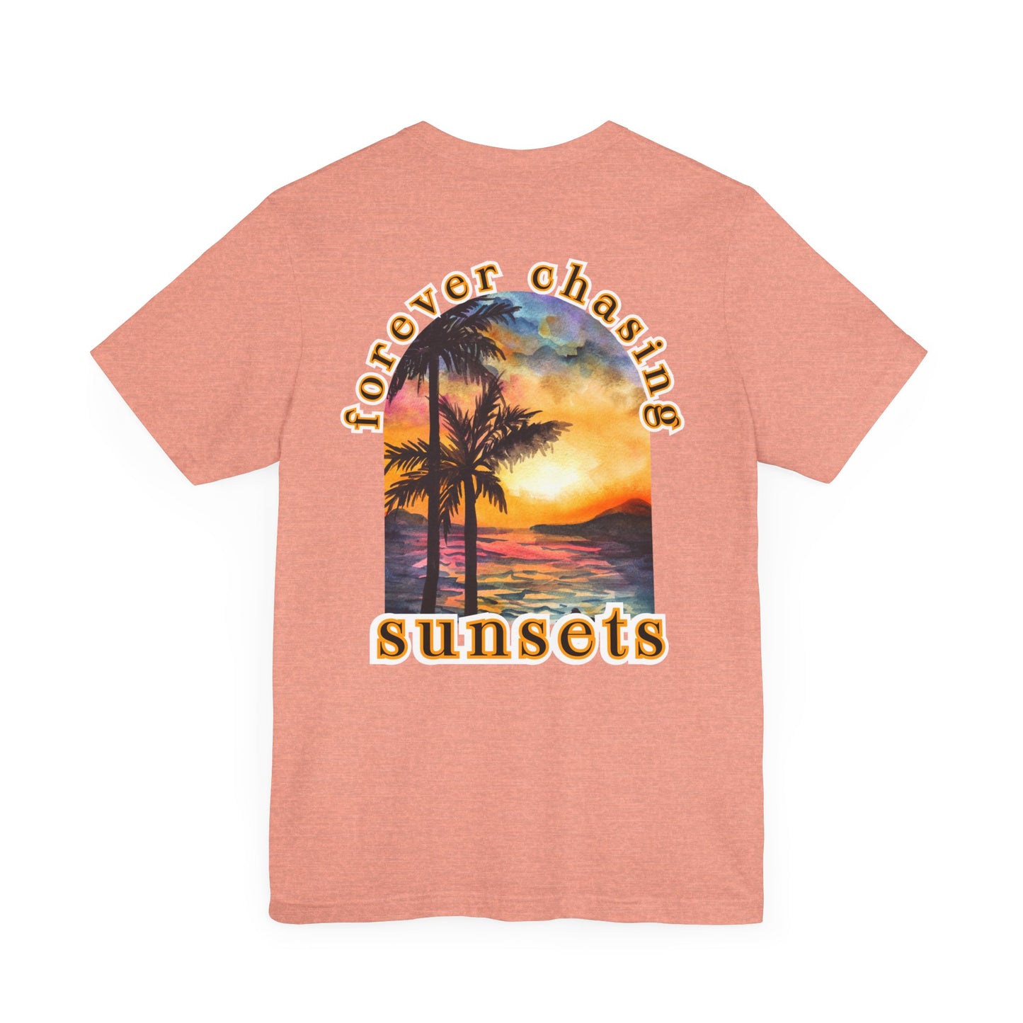 Forever Chasing Sunsets Summer Tee, Unisex T-Shirt, Vacation Apparel, Gift for Summer