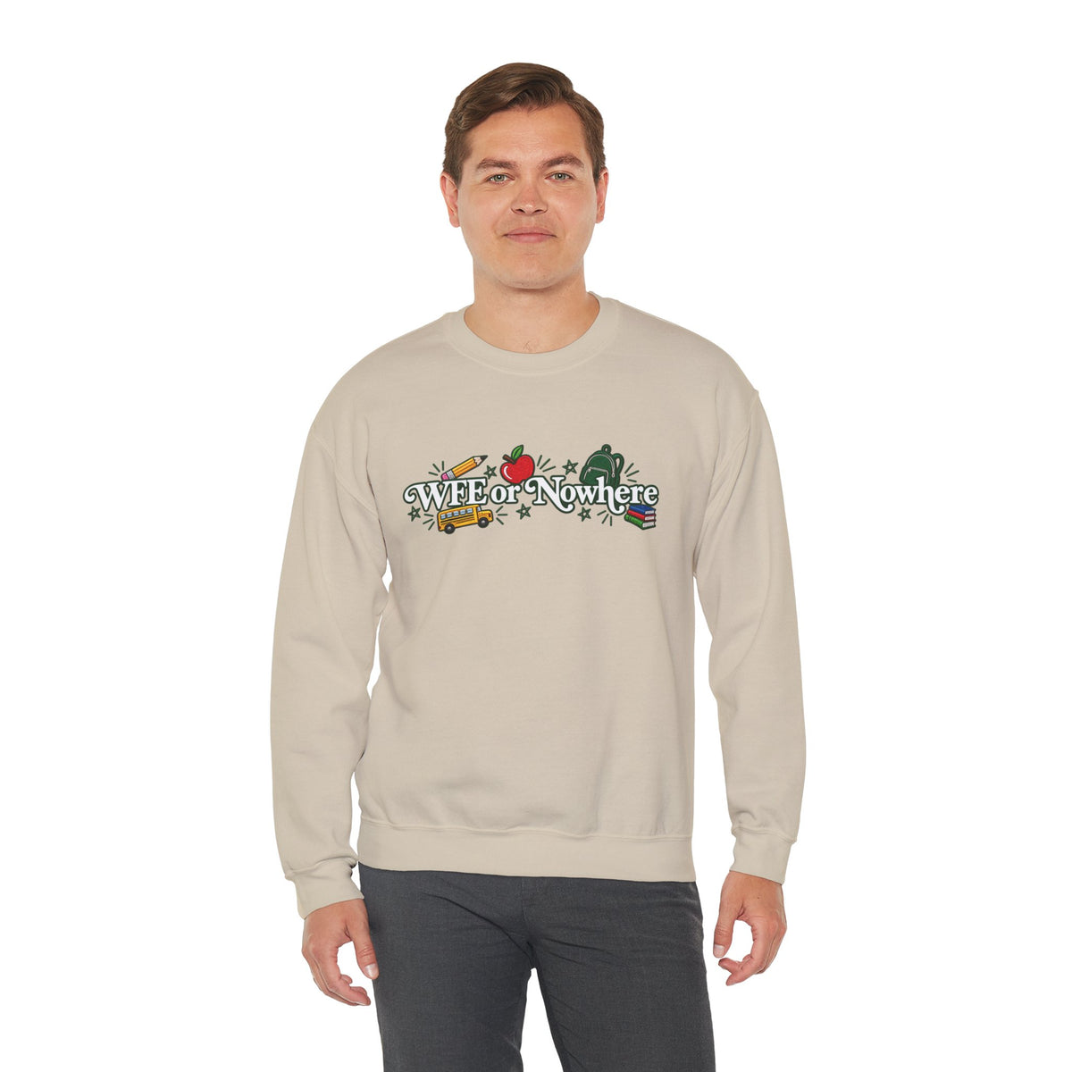"WFE or Nowhere w/ School Things" Crewneck Sweatshirt