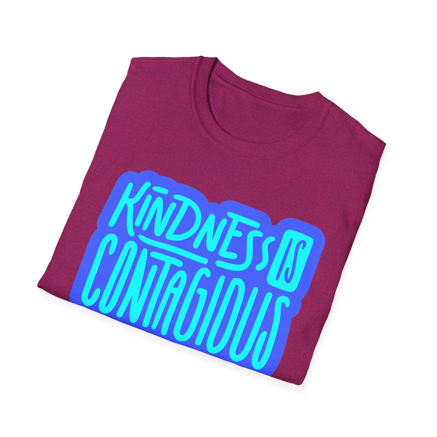 Kindness is Contagious T-Shirt