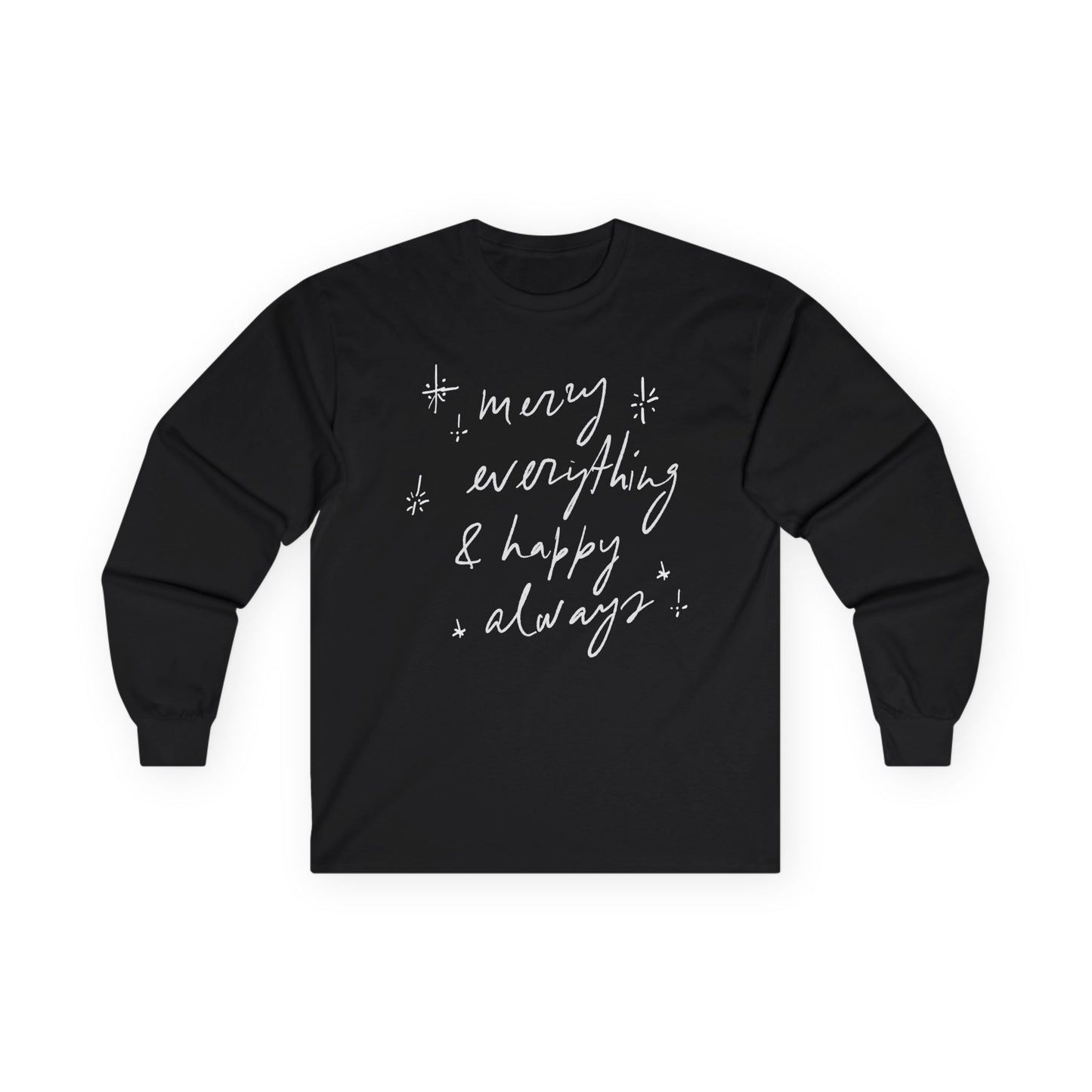 Merry Everything & Happy Always — Classic Cotton Long Sleeve