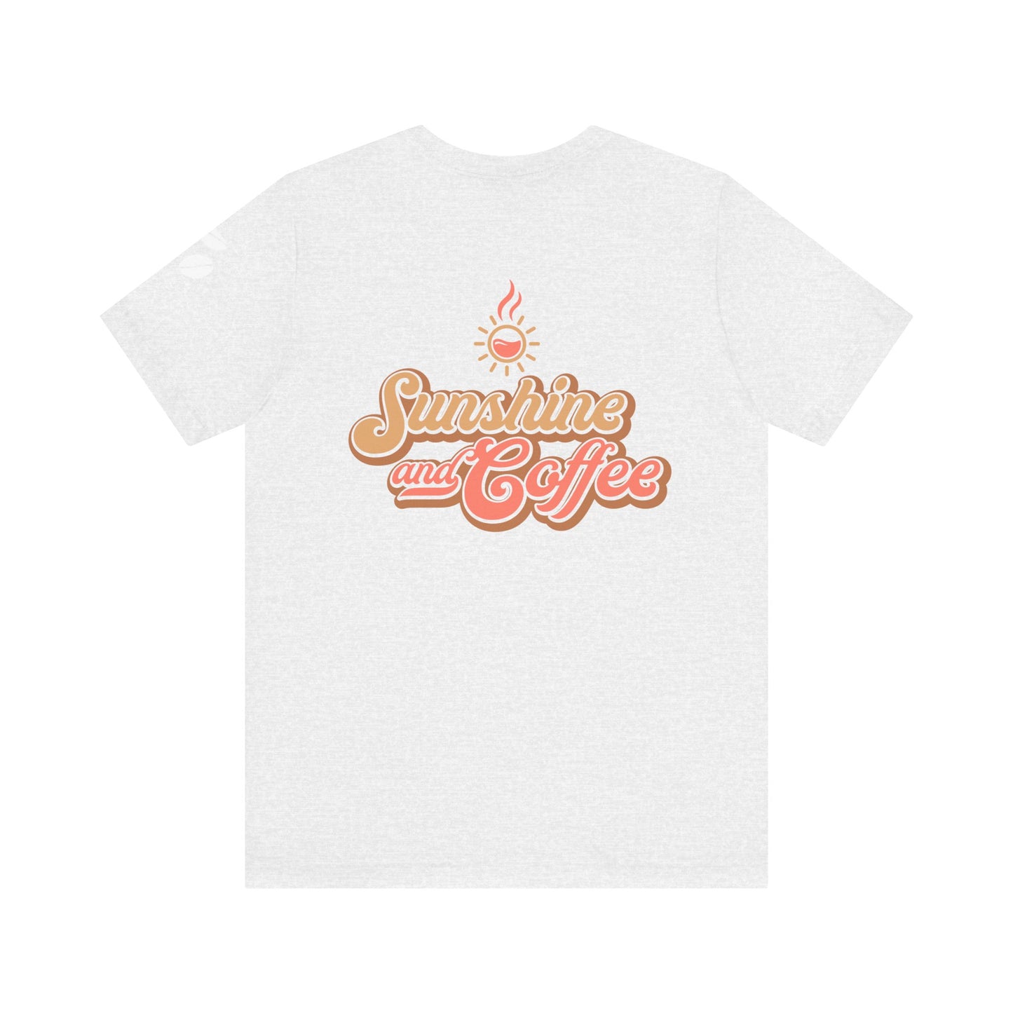 Sunshine and Coffee Unisex Tee - Perfect for Coffee Lovers