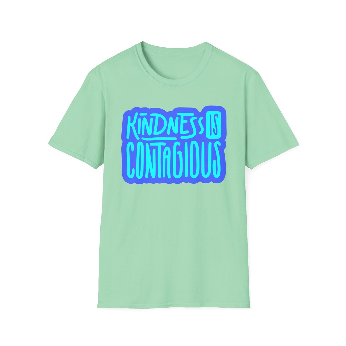 Kindness is Contagious T-Shirt