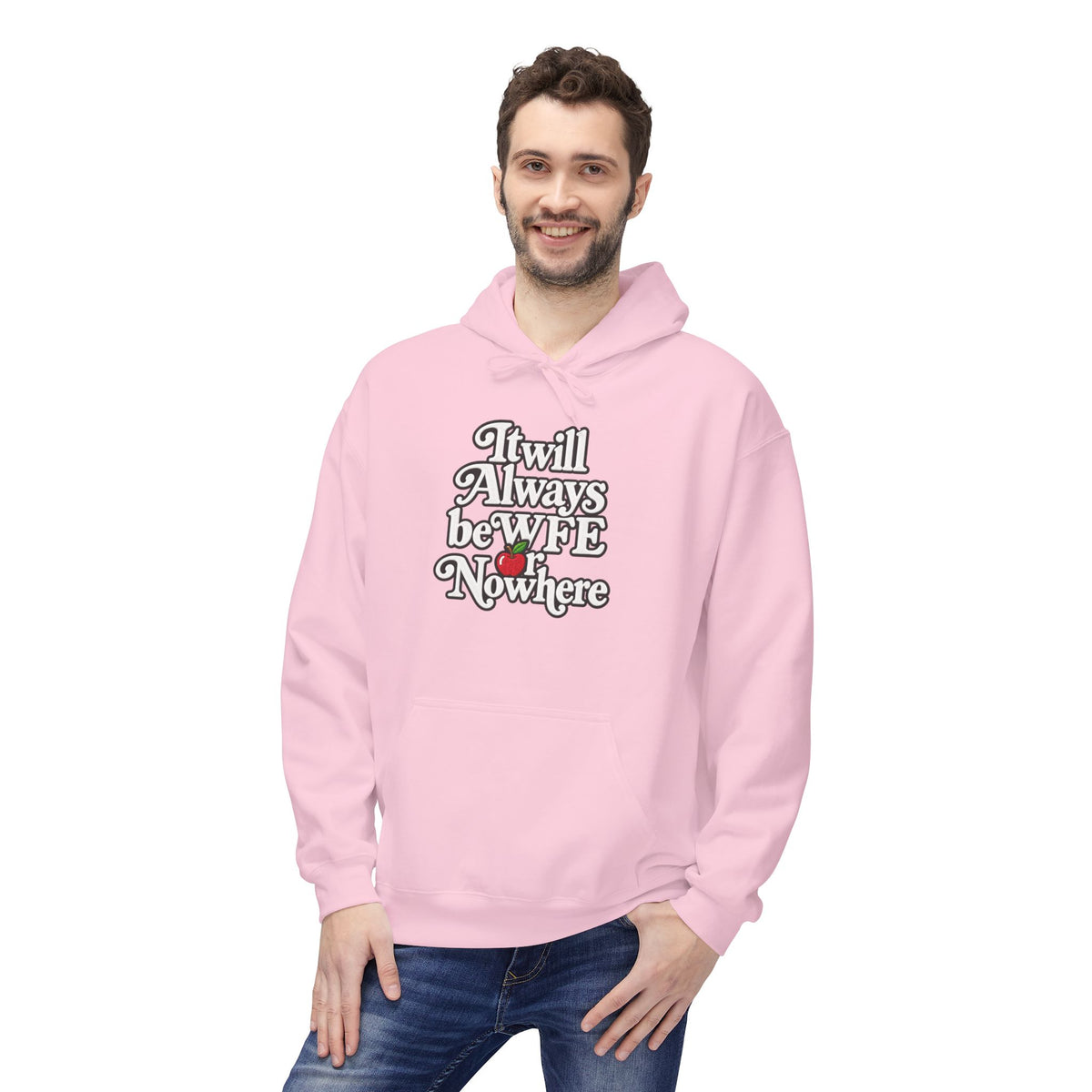 "WFE or Nowhere" w/ apple- Hoodie