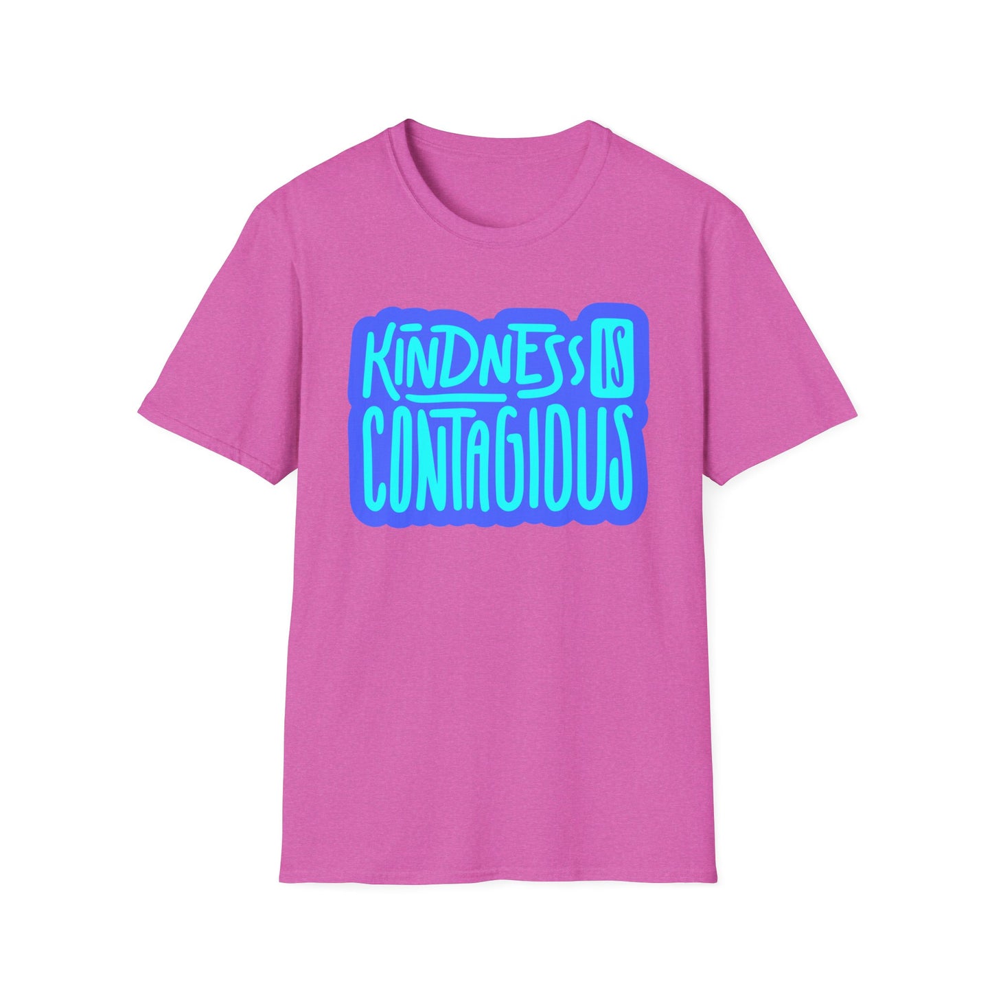 Kindness is Contagious T-Shirt