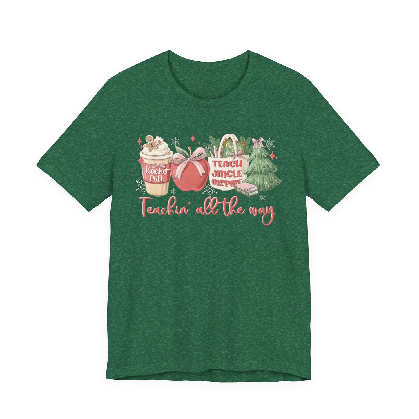 Teachin' All the Way— Christmas Unisex T‑Shirt