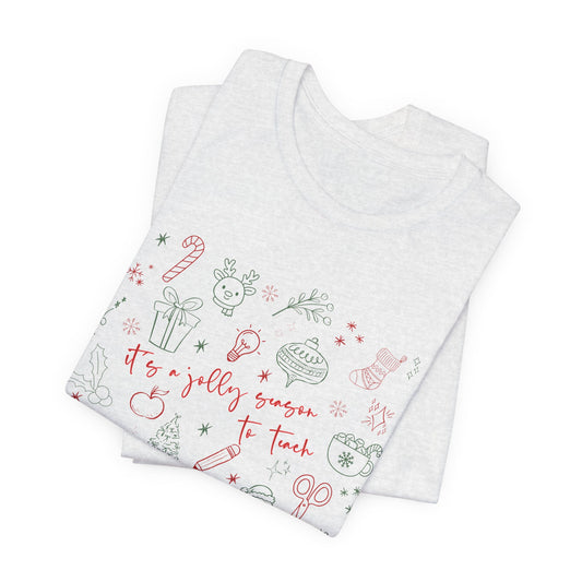 It's a Jolly Season to Teach— Christmas Unisex T‑Shirt