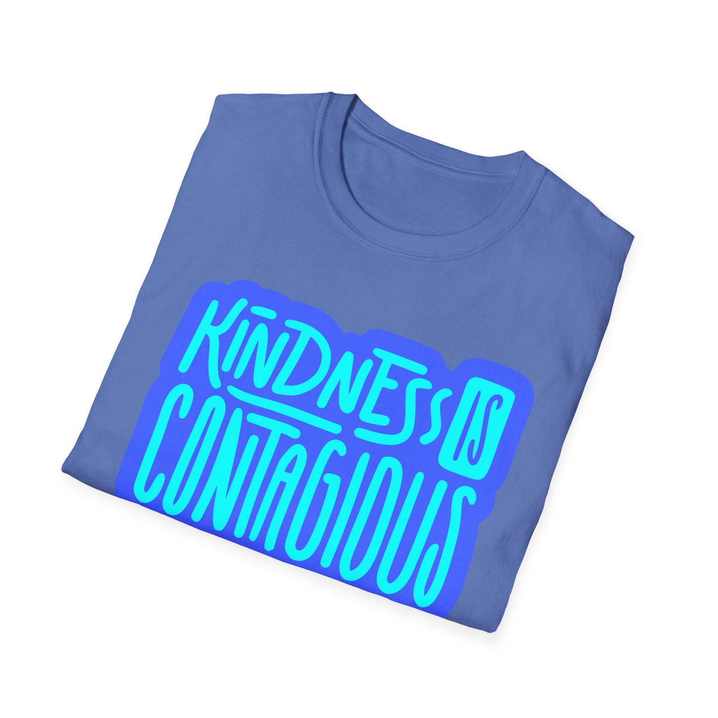 Kindness is Contagious T-Shirt