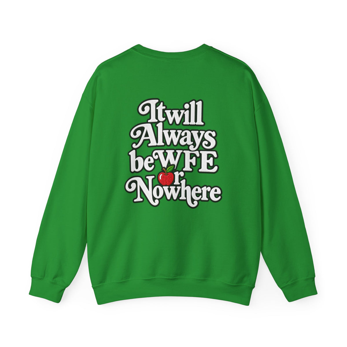 "WFE or Nowhere w/ School Things" Crewneck Sweatshirt