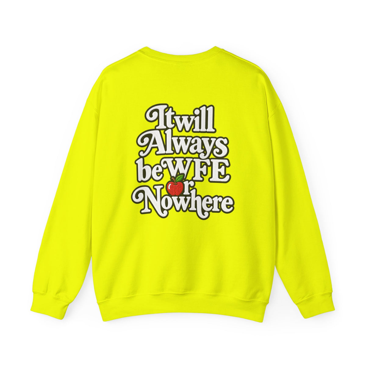 "WFE or Nowhere w/ School Things" Crewneck Sweatshirt